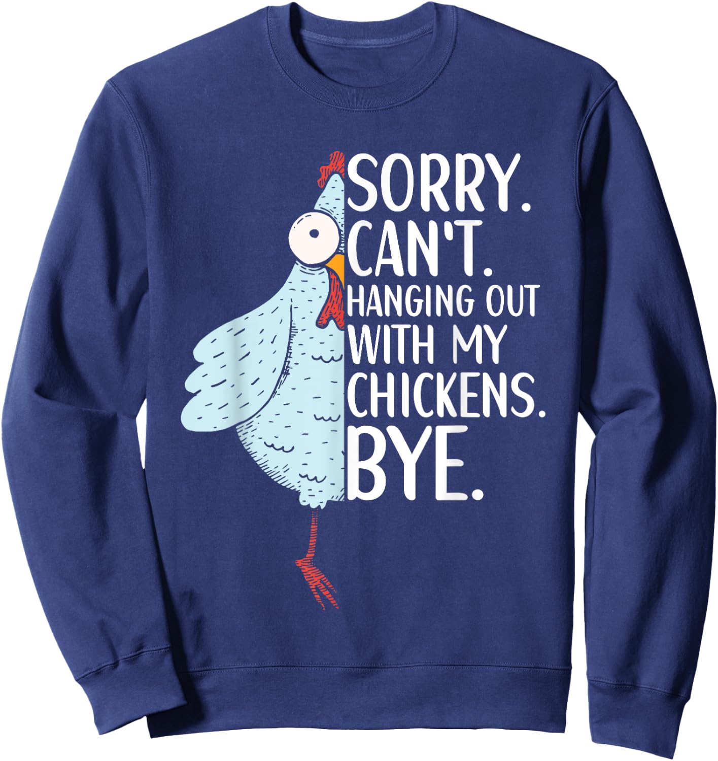 Chicken Owner Chicken Funny Quote Chicken Outfit Sweatshirt - Sweatshirt | Navy