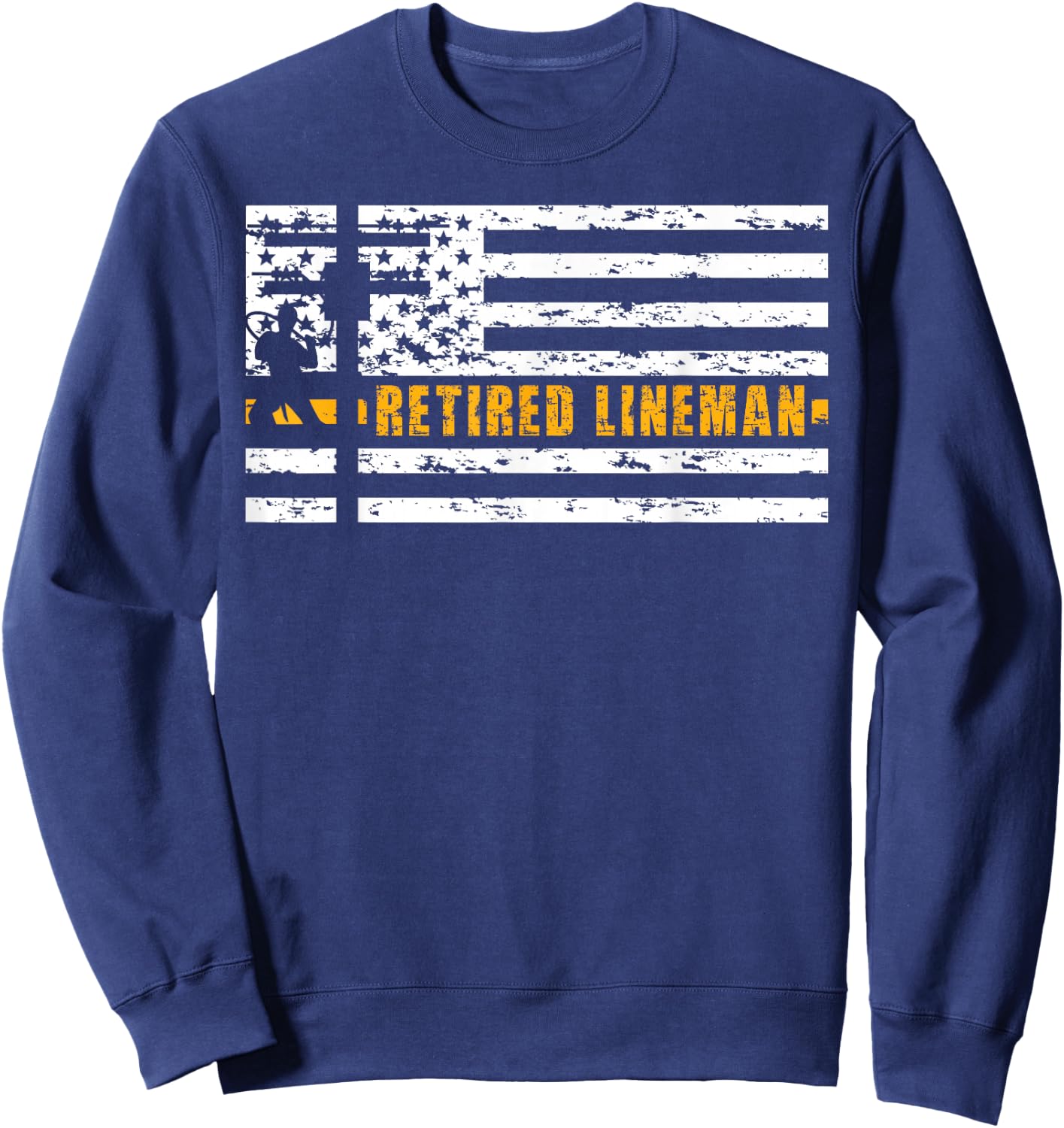 Retired Lineman Retirement American Flag Sweatshirt - Sweatshirt | Navy