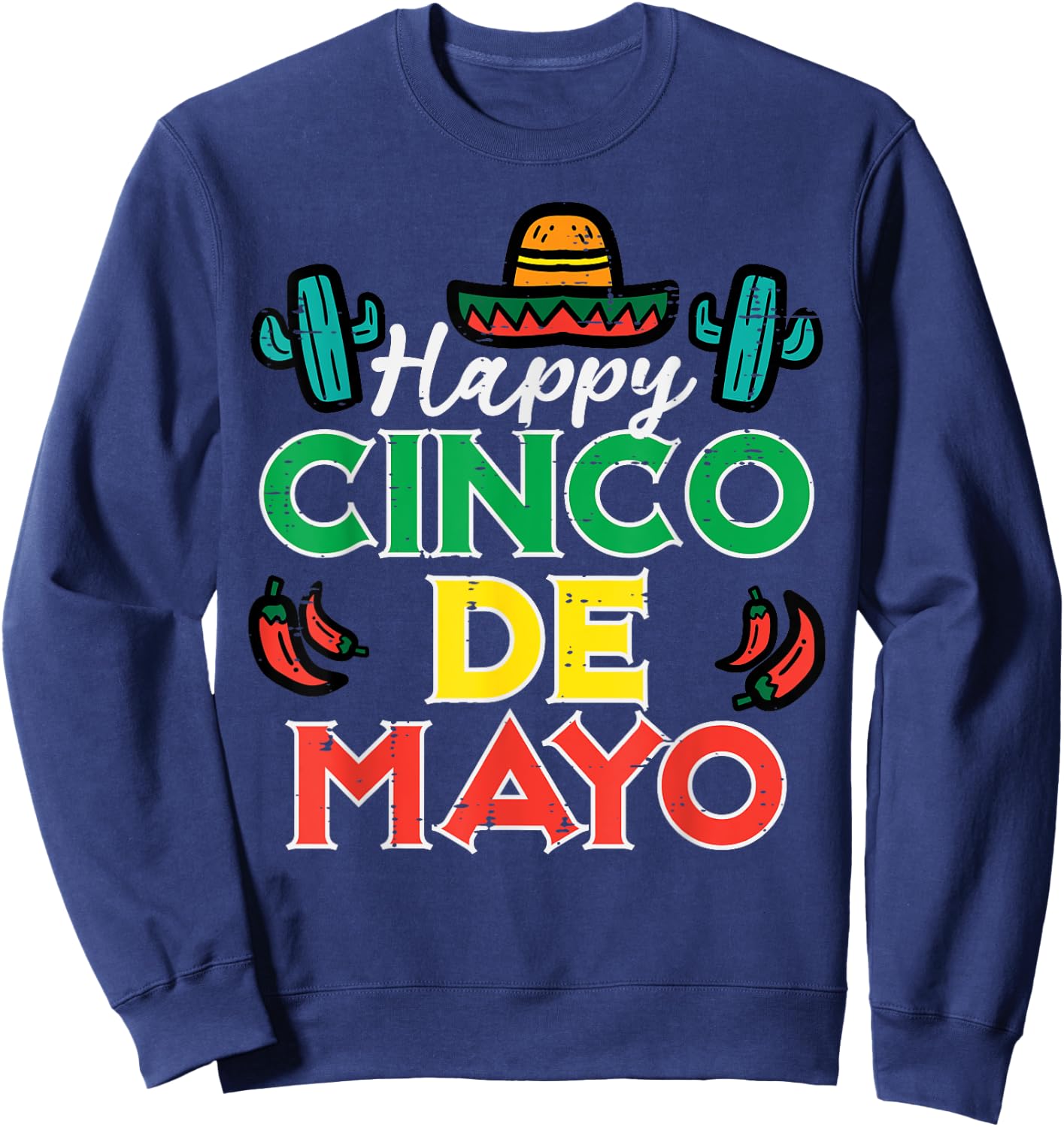 Happy Cinco De Mayo Mexican Party Fiesta Men Women Kids Sweatshirt - Sweatshirt | Navy