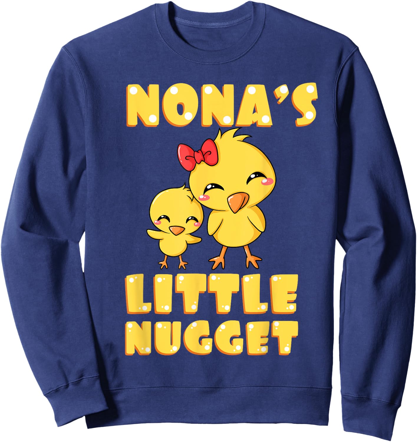 Nona's Little Nugget Chicken Lover Grandmother Mother's Day Sweatshirt - Sweatshirt | Navy