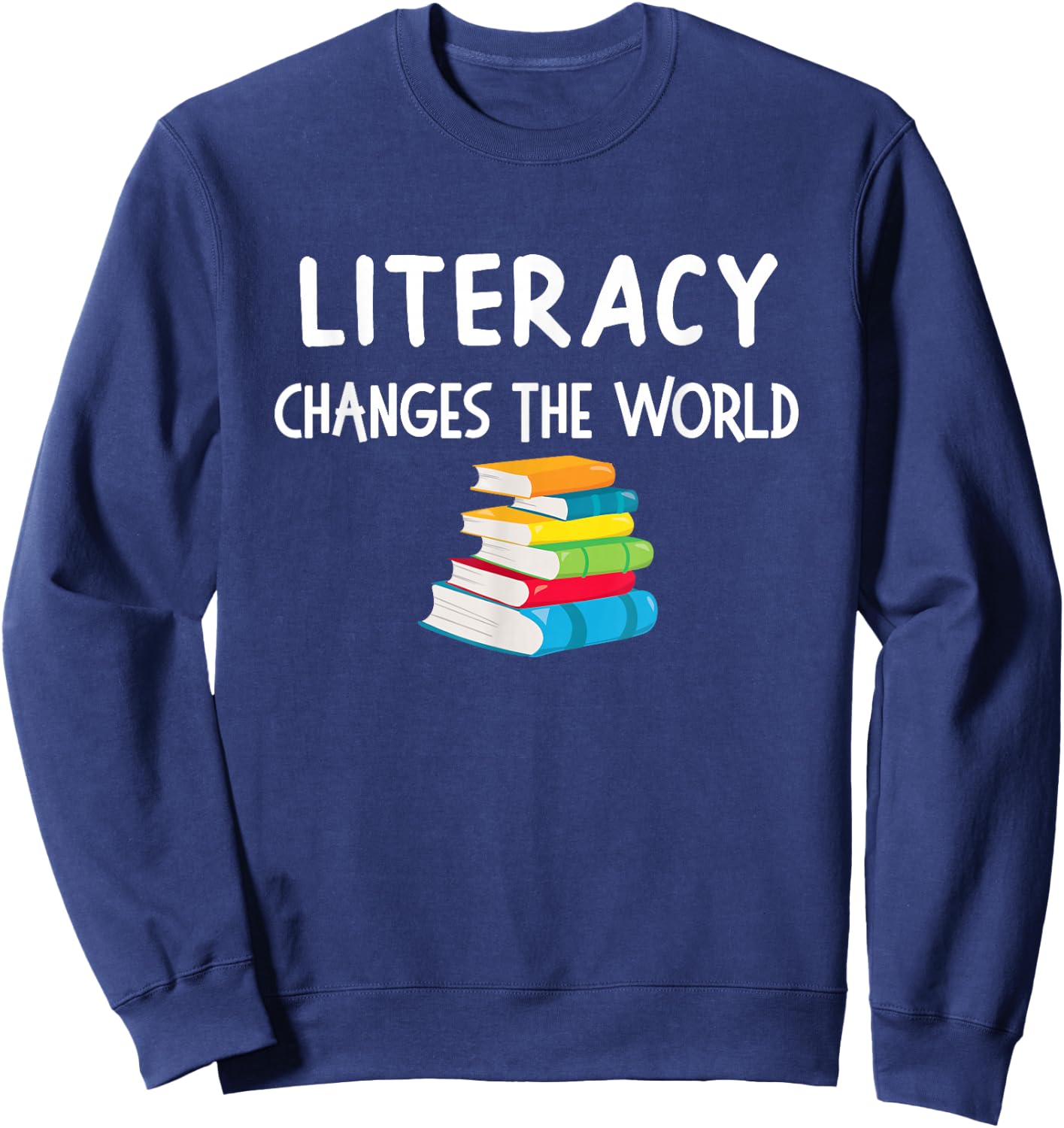 Reading Competence Changed The World Books Lover Sweatshirt - Sweatshirt | Navy