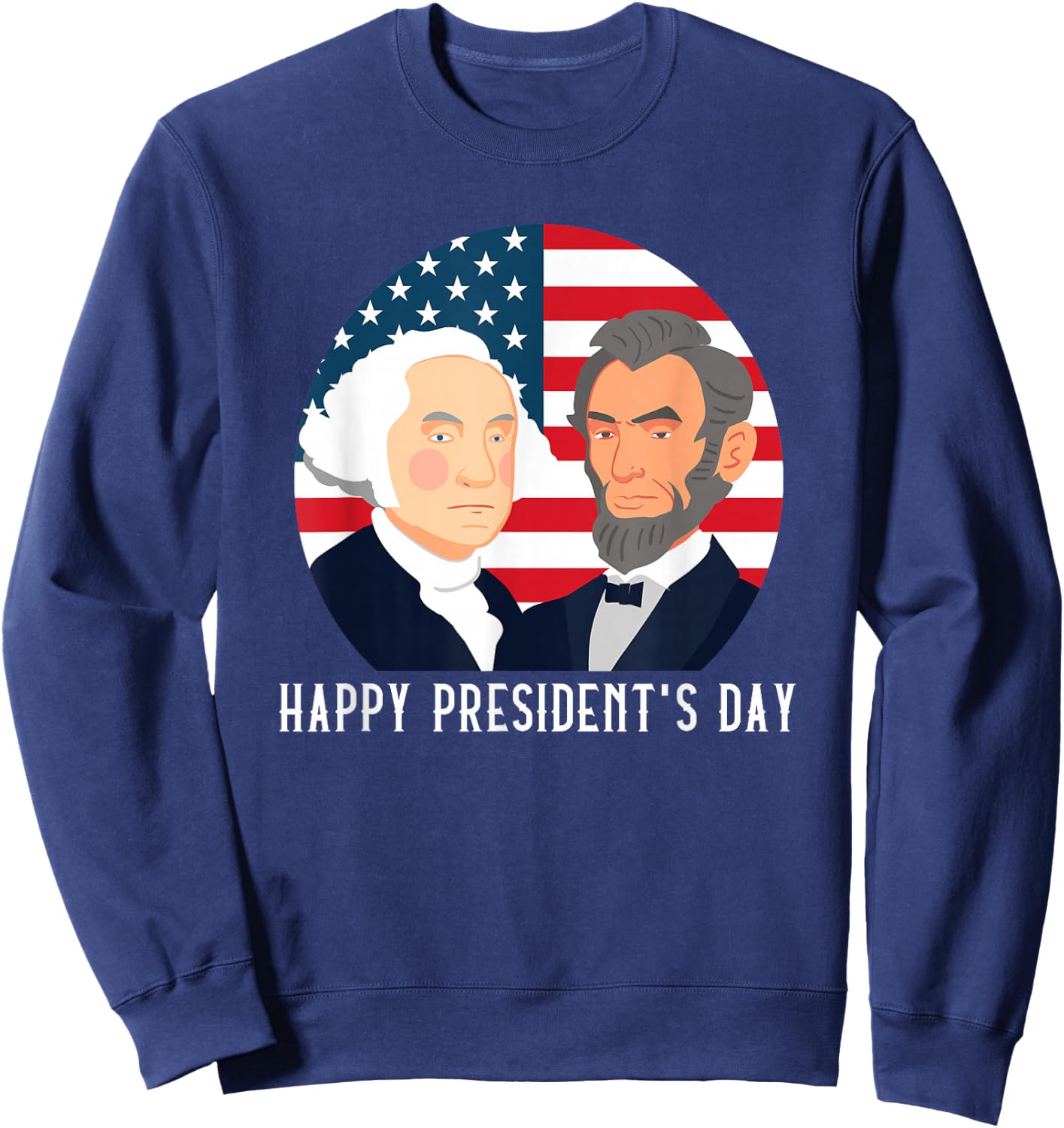 Happy President's Day Washington Lincoln Costume Outfit Sweatshirt - Sweatshirt | Navy