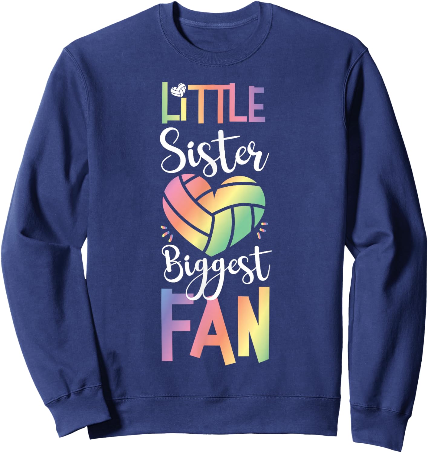 Team Sister Little Sister Biggest Fan Volleyball Player Sweatshirt - Sweatshirt | Navy