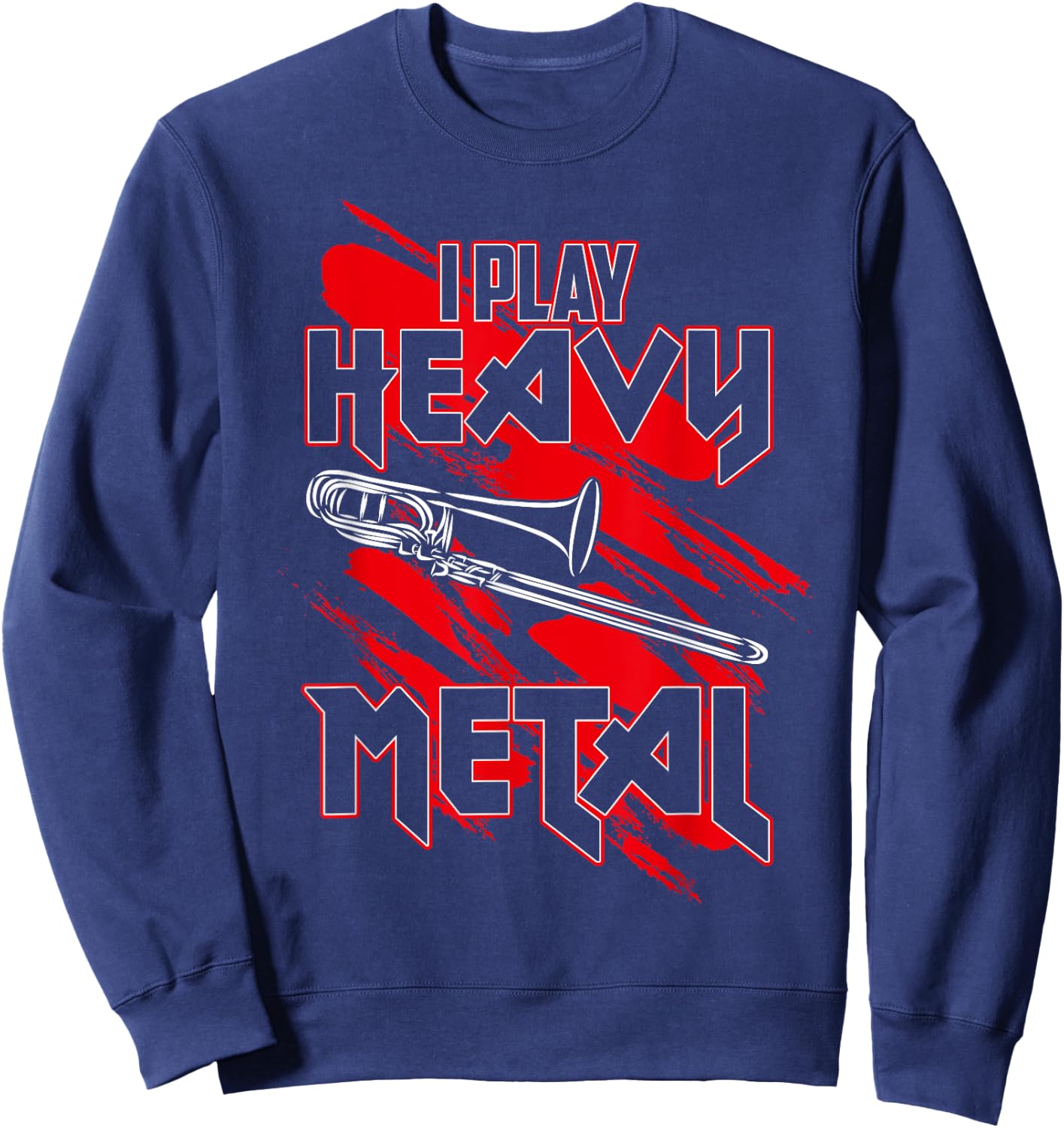 I Play Heavy Metal - Trombone Player Sweatshirt - Sweatshirt | Navy