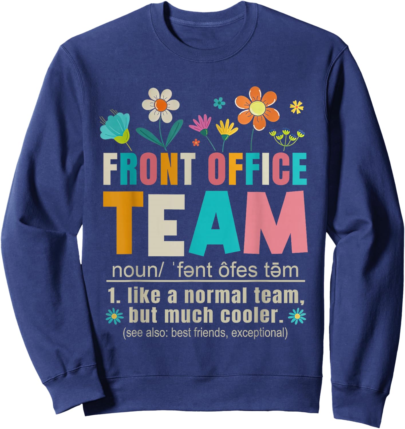 Front Office Team Definition Secretary Office Staff Women Sweatshirt - Sweatshirt | Navy