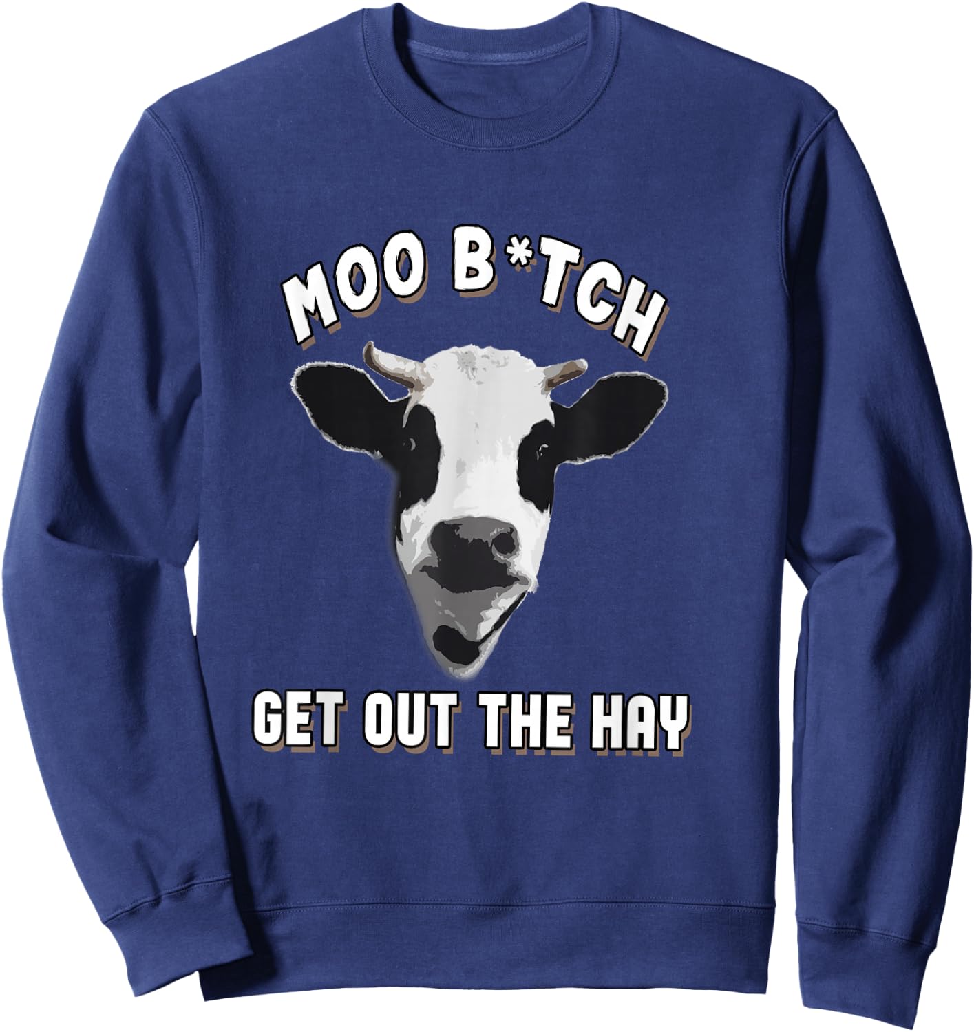 Cow Funny Animal Love Cows Farm Farmer Perfect Moo Gift Sweatshirt - Sweatshirt | Navy