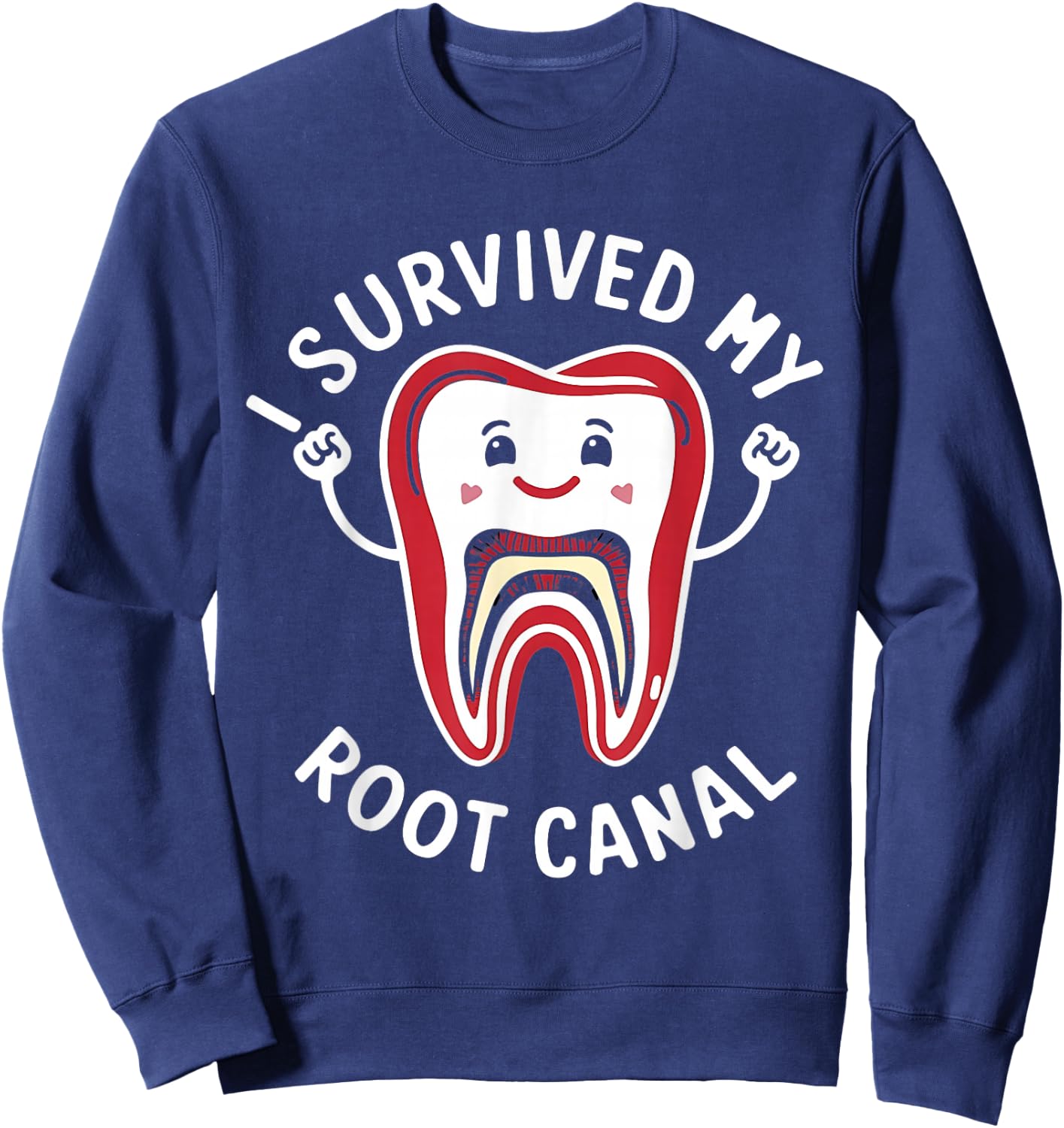 Root Canal Shirts Funny I survived My Root Canal Treatment Sweatshirt - Sweatshirt | Navy