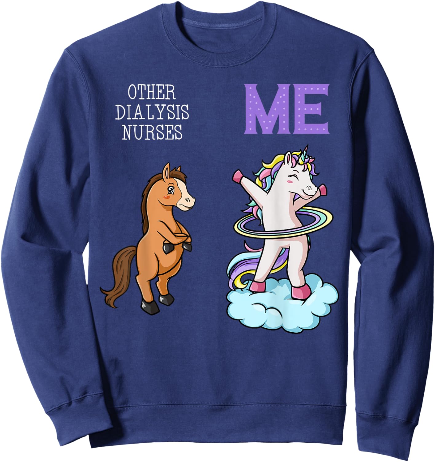 Dialysis Nurse Unicorn Renal Nursing RN Nephrology Sweatshirt - Sweatshirt | Navy
