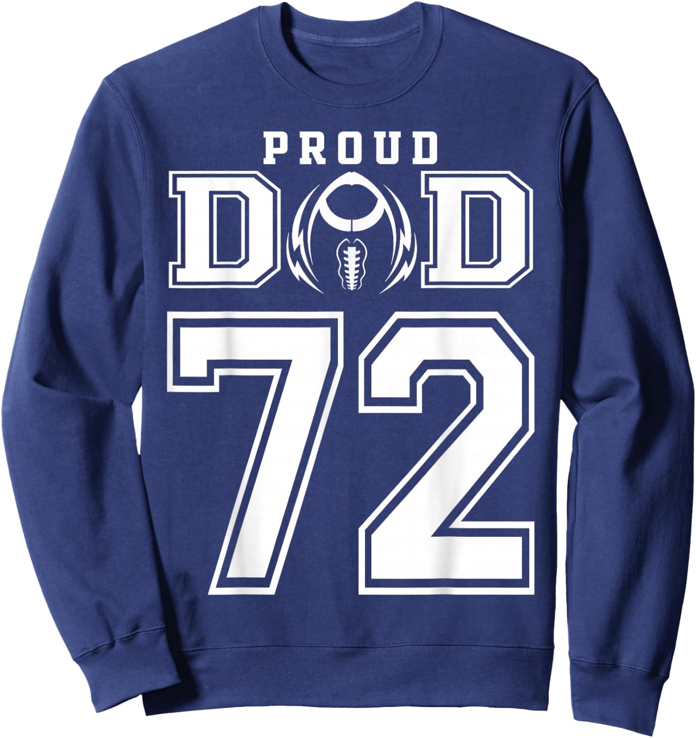 Custom Proud Football Dad Number 72 Personalized Sweatshirt - Sweatshirt | Navy