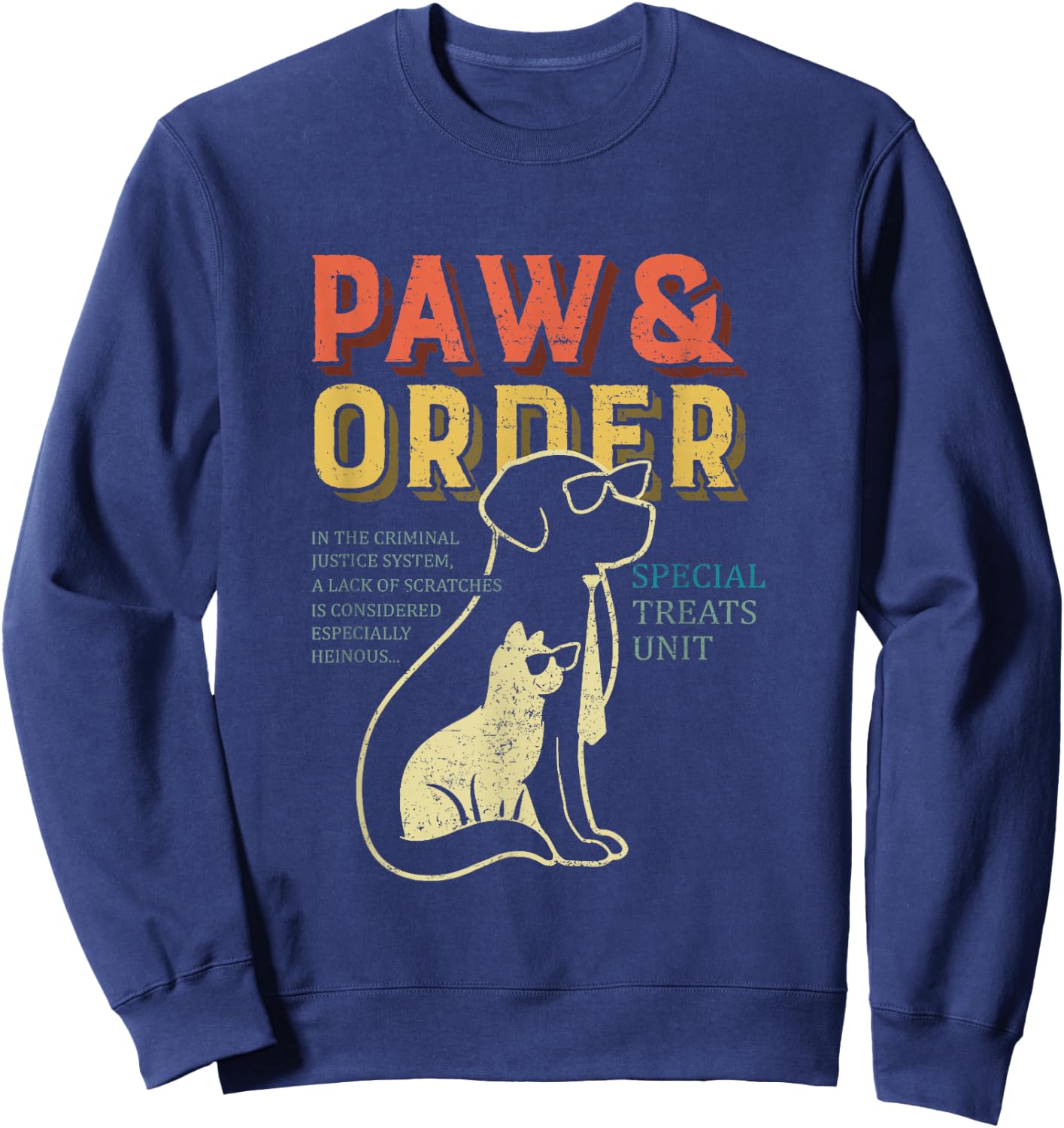 Paw and Order Special Feline Unit Pets Training Dog And Cat Sweatshirt - Sweatshirt | Navy