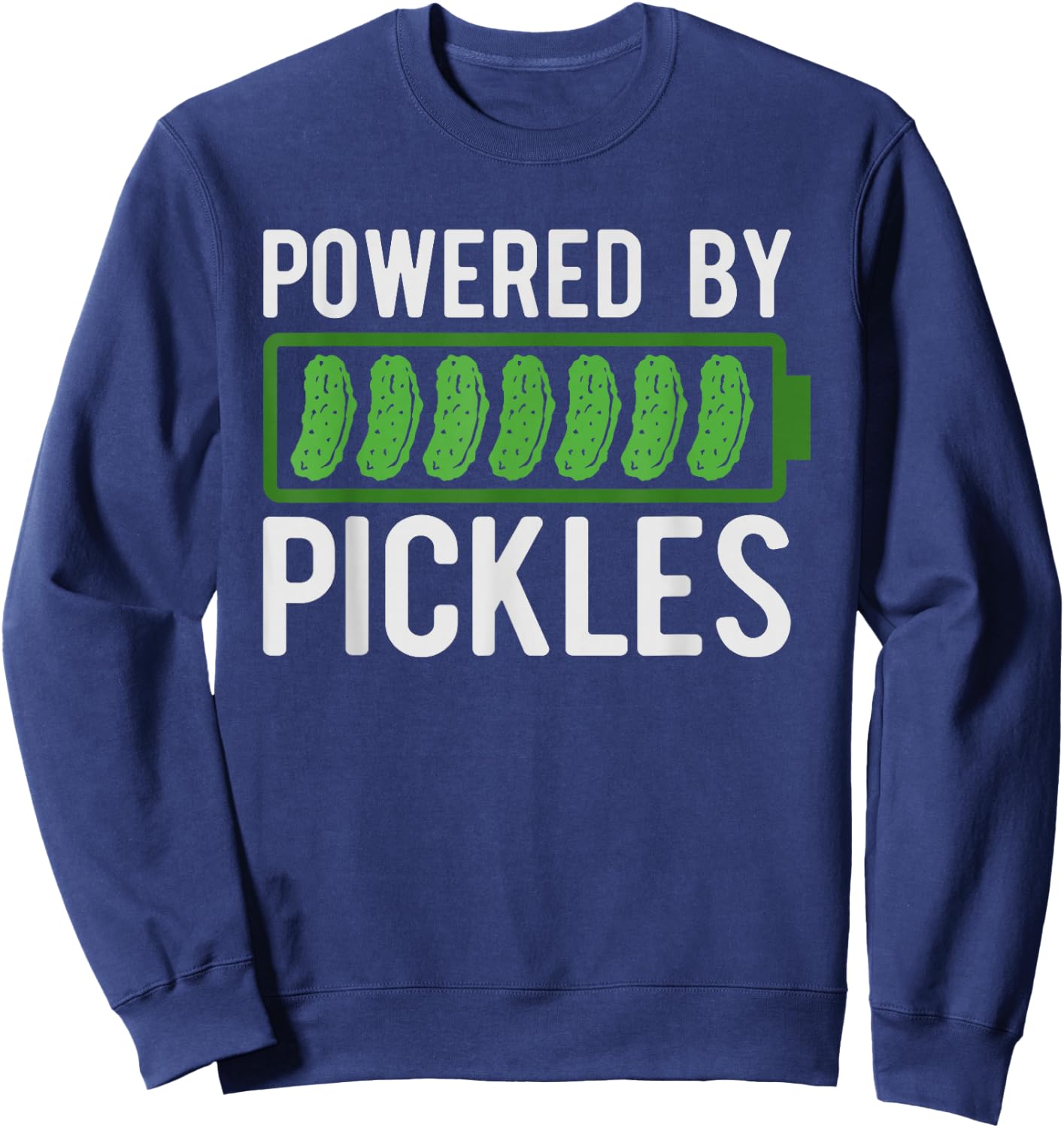 Powered By Pickles I Love Pickles Funny Pickle Lover Sweatshirt - Sweatshirt | Navy
