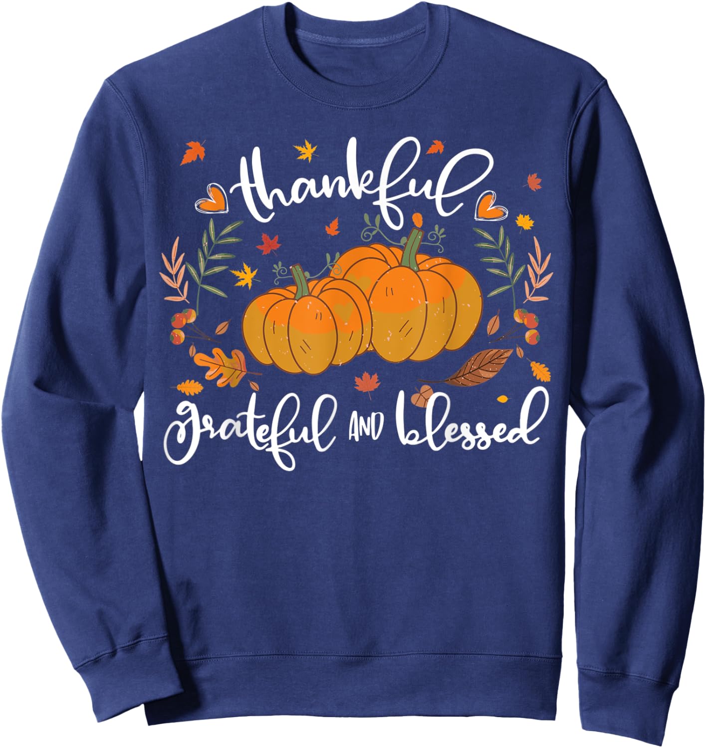 Thankful Grateful Blessed Shirt Halloween Pumpkin Sweatshirt - Sweatshirt | Navy
