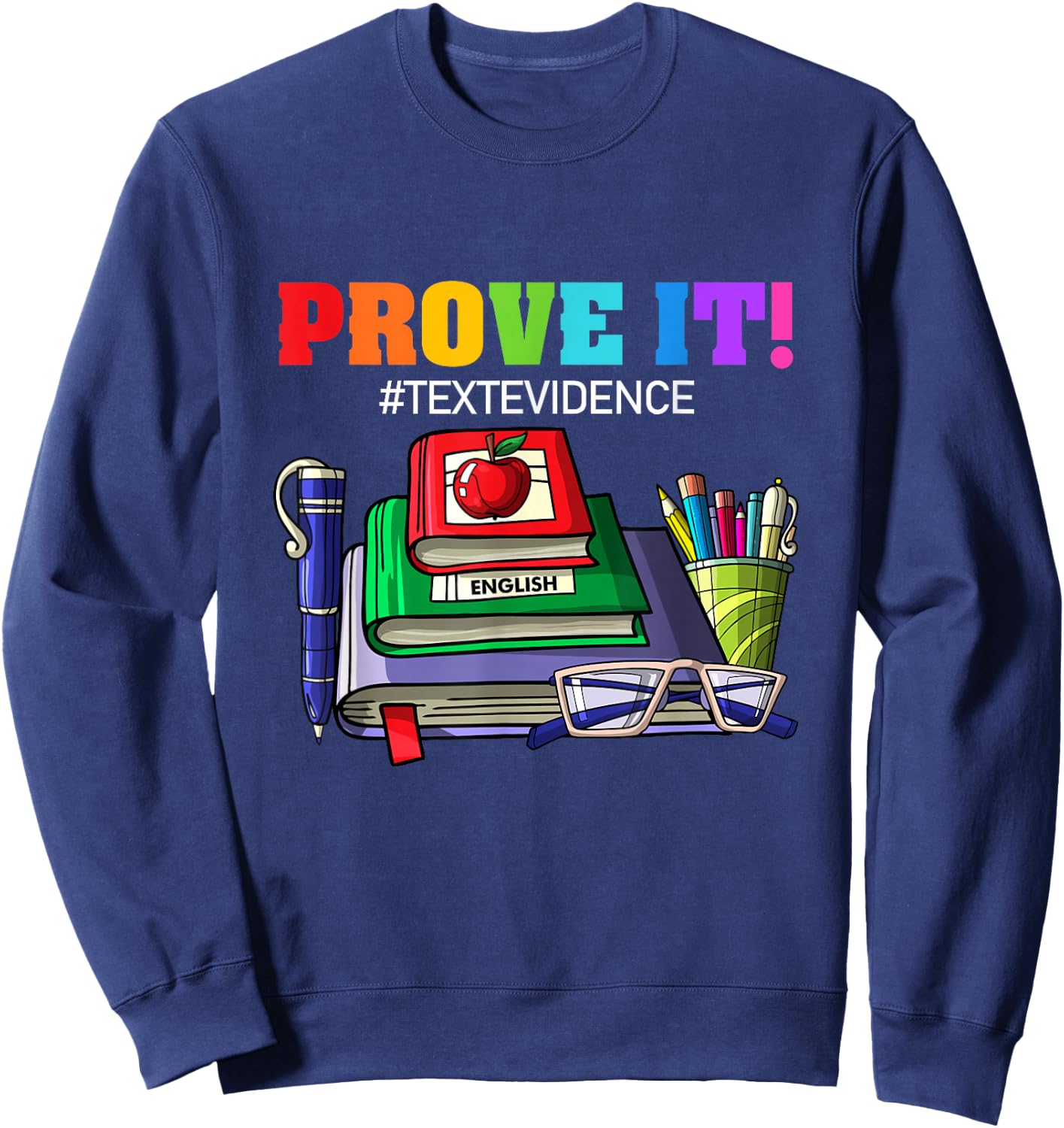 ENGLISH TEACHER Prove It Text Evidence Women Sweatshirt - Sweatshirt | Navy