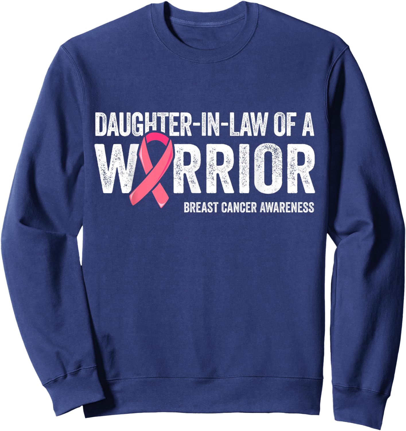 Daughter In Law Of A Warrior Shirt Breast Cancer Mom In Law Sweatshirt - Sweatshirt | Navy