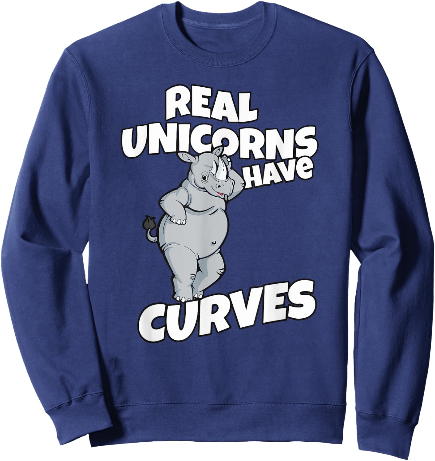 Real Unicorns Have Curves Rhino Gift Sweatshirt - Sweatshirt | Navy