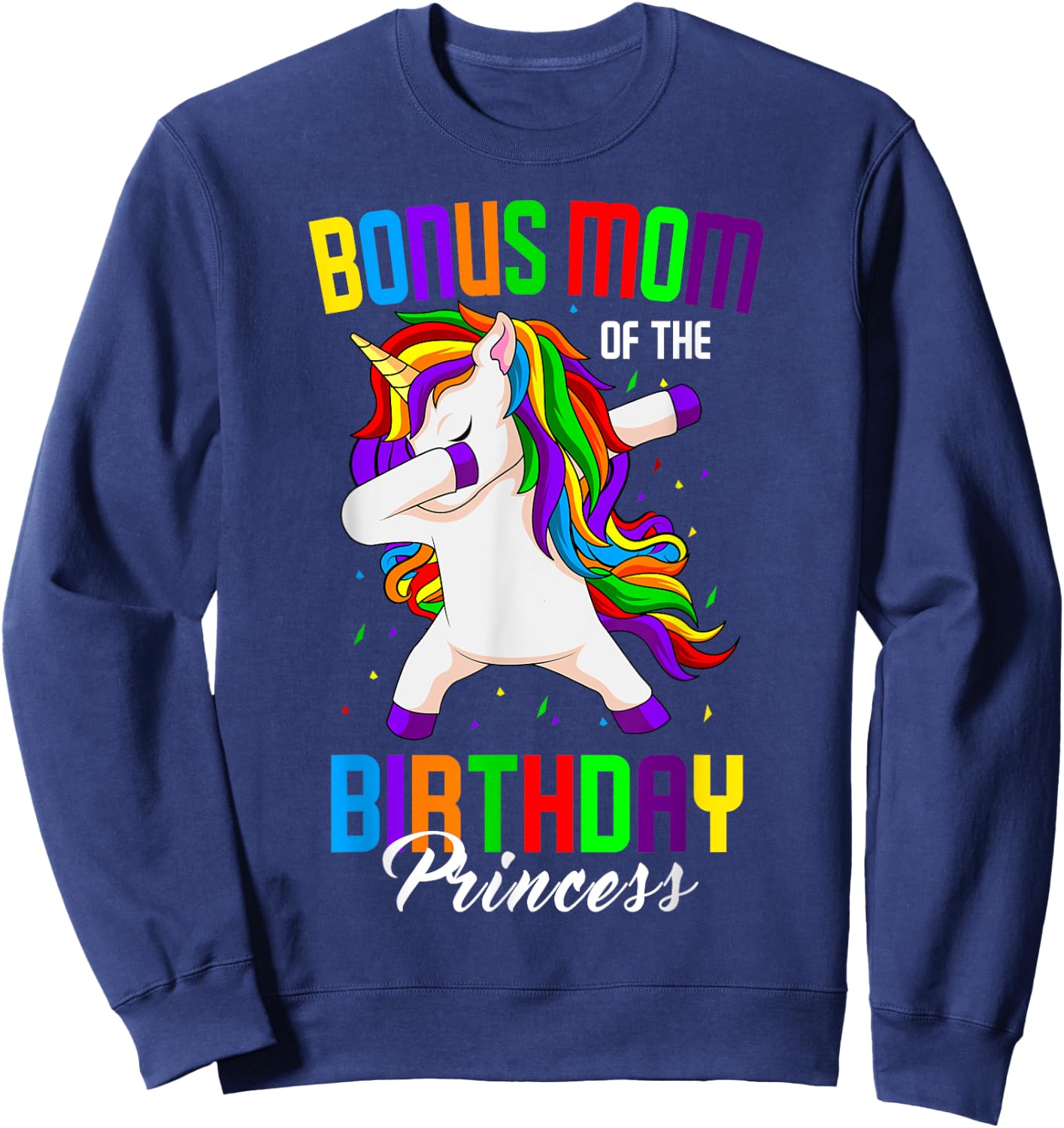 Bonus Mom of the Birthday Princess Unicorn Dabbing Party Sweatshirt - Sweatshirt | Navy