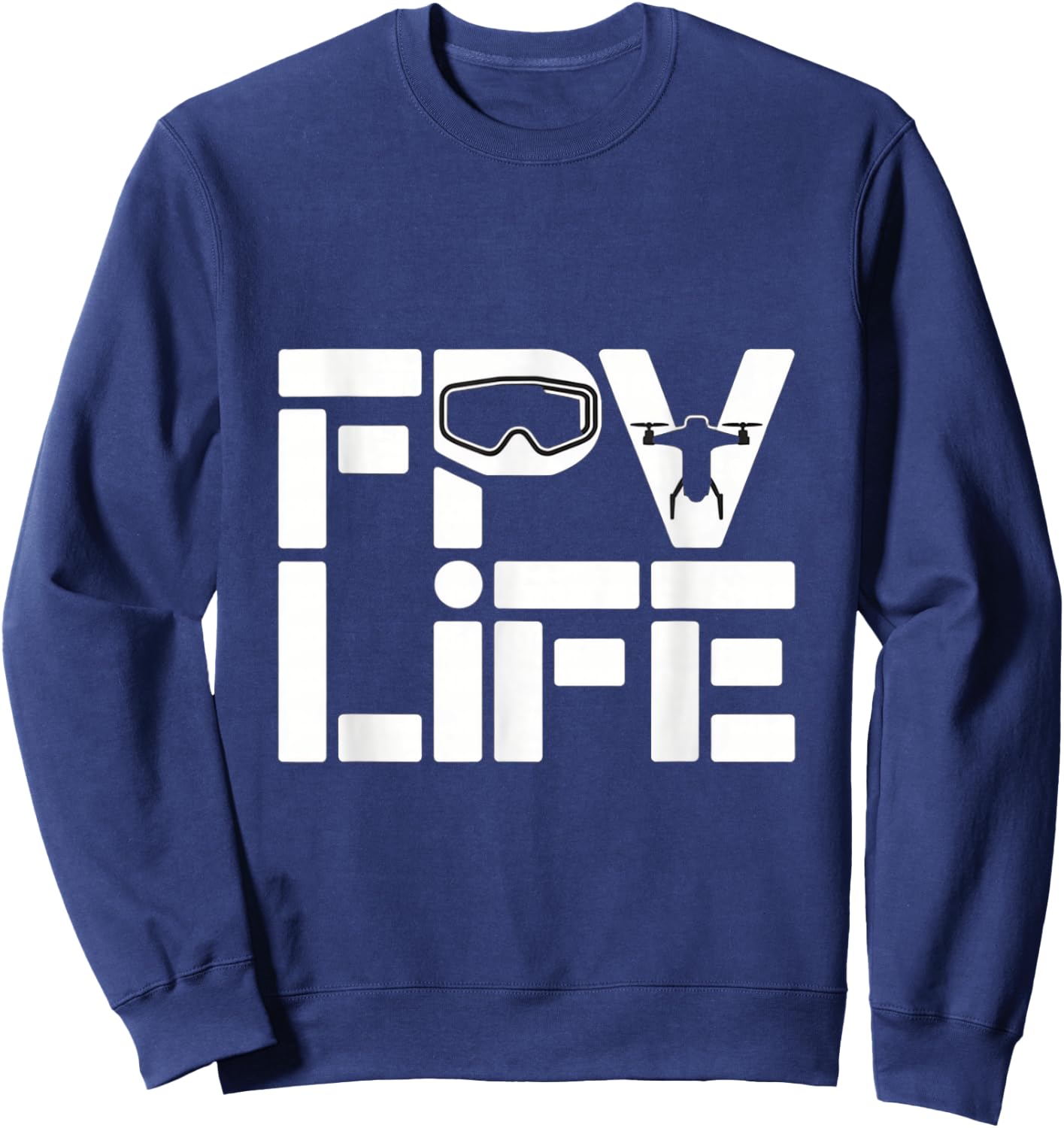 FPV Life Drone Racing Pilot Freestyle Quad Art Sweatshirt - Sweatshirt | Navy