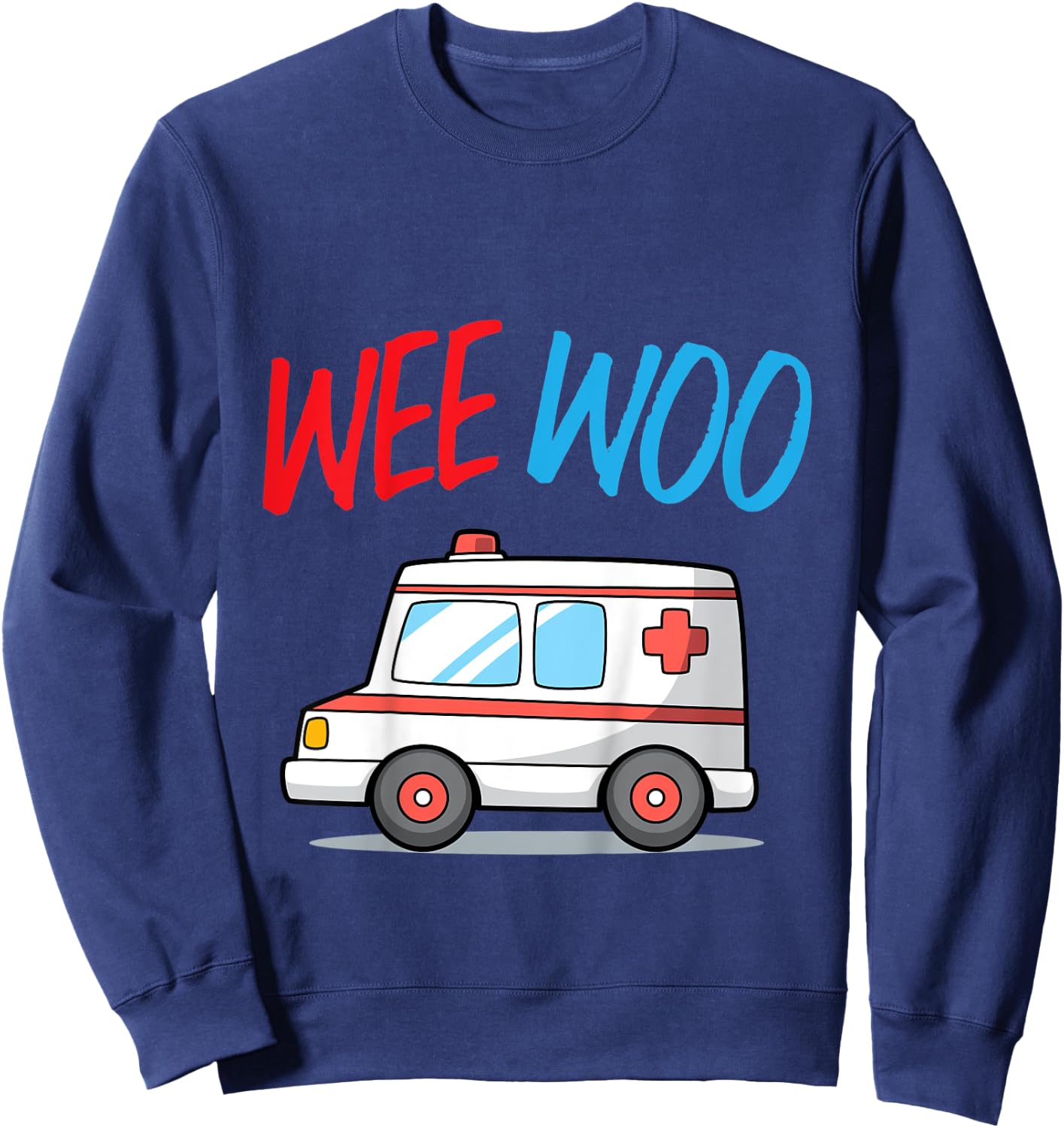 Kids Wee Woo Ambulance Funny Medical Kids Health Care Apparel Sweatshirt - Sweatshirt | Navy