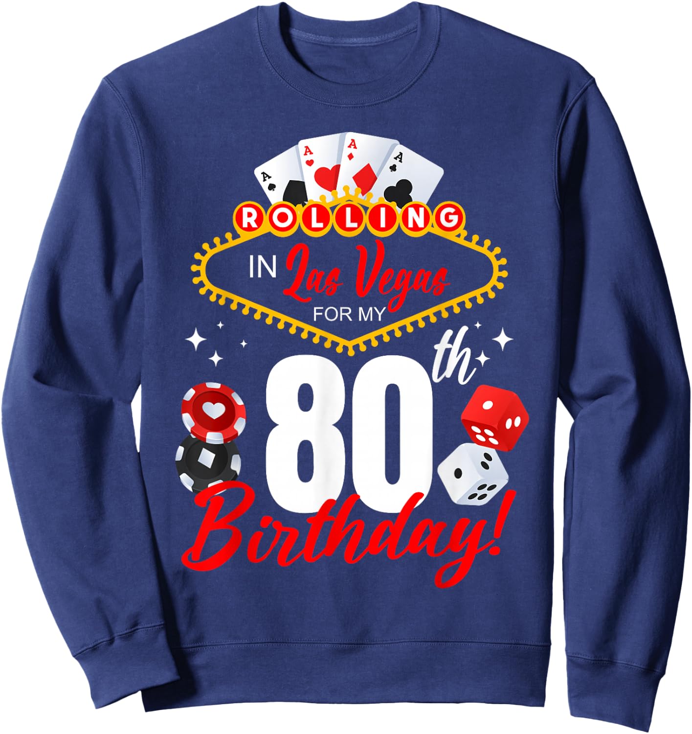 Rolling In Las Vegas 80th Birthday Crew Group Friends 80 Sweatshirt - Sweatshirt | Navy