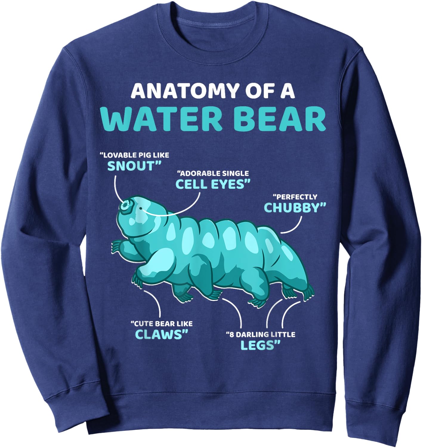 Tardigrade Anatomy Of Water Bear Microbiologist Tardigrades Sweatshirt - Sweatshirt | Navy