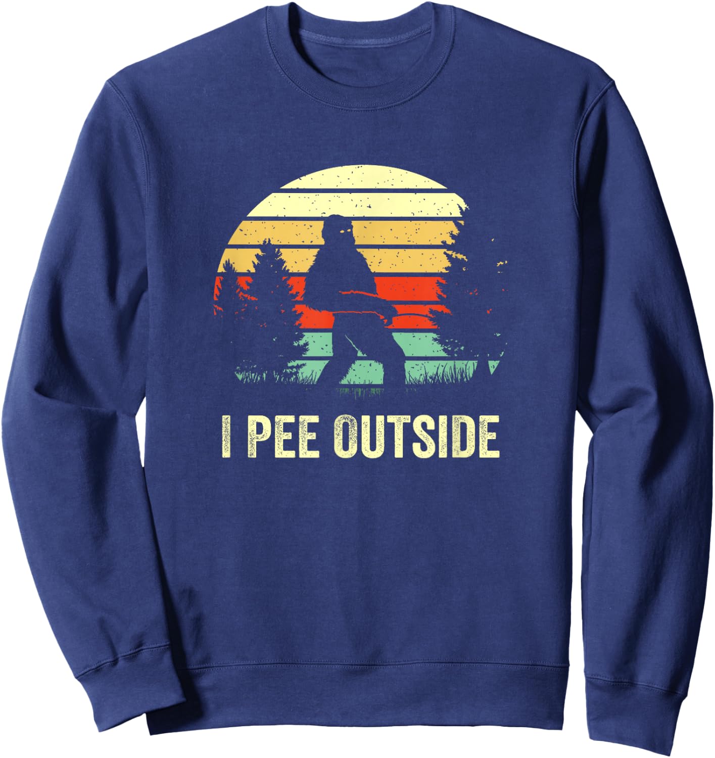 Retro Bigfoot Yeti Silhouette I Pee Outside Sasquatch Gifts Sweatshirt - Sweatshirt | Navy