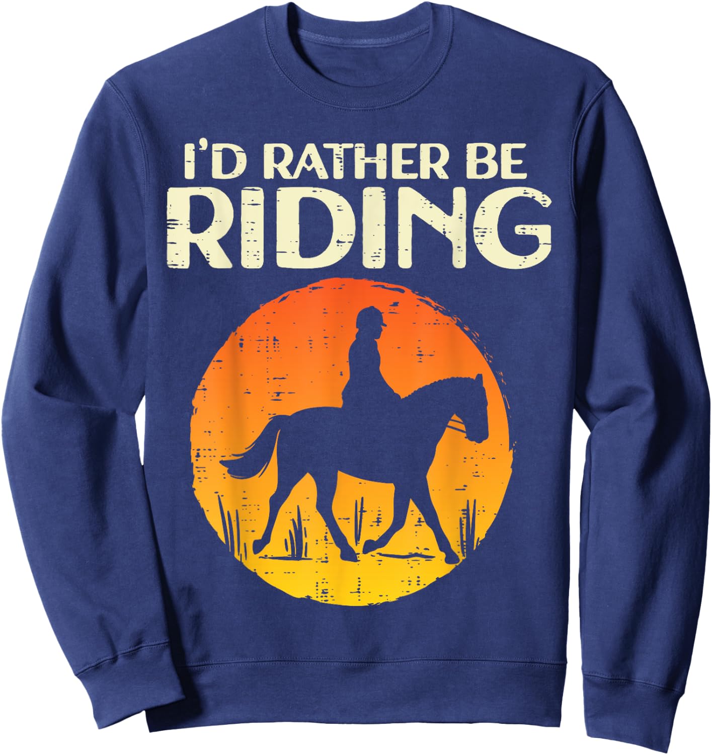 Id Rather Be Riding Susnet Horseback Equestrian Men Women Sweatshirt - Sweatshirt | Navy
