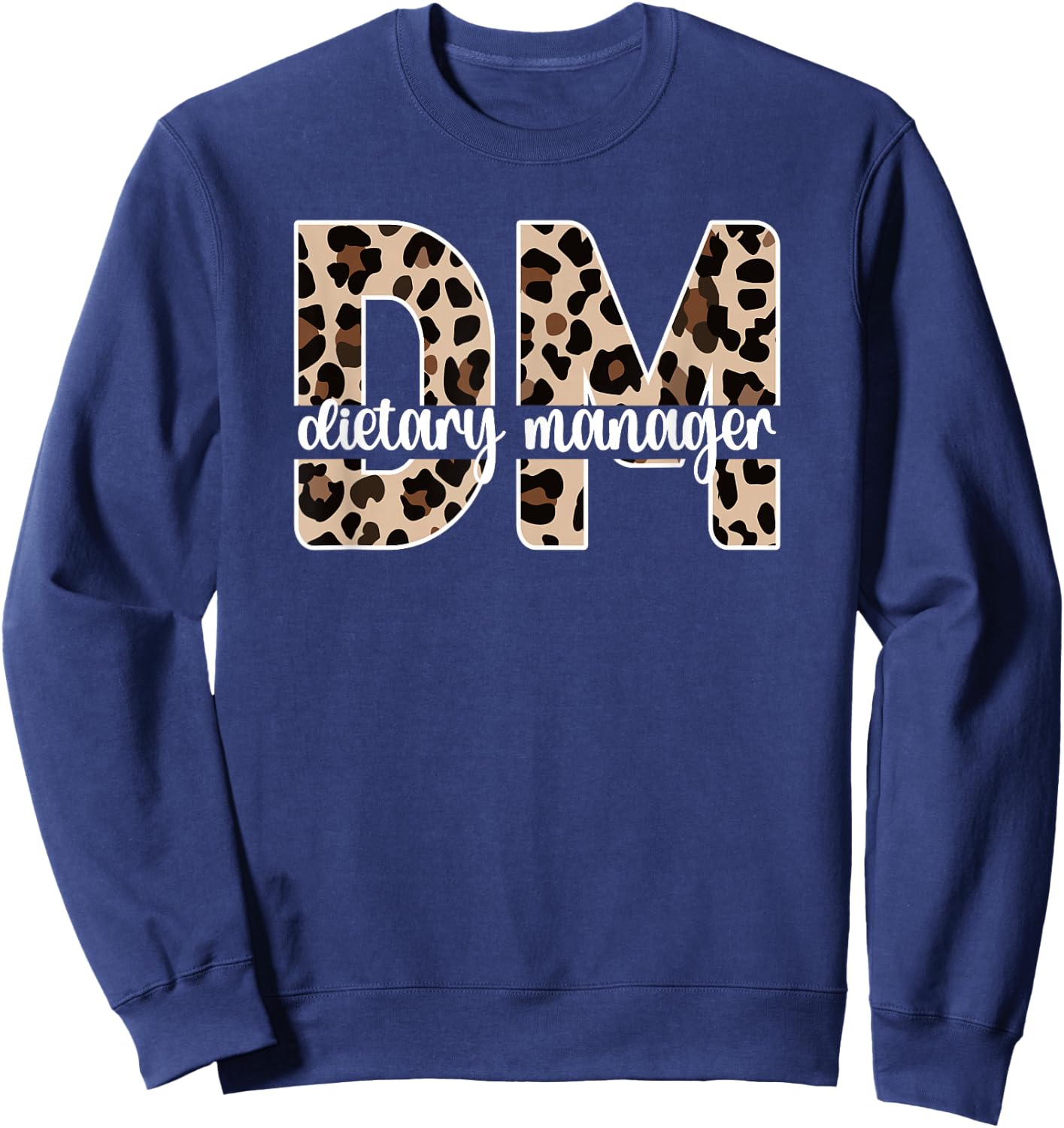 Dietary Manager Dietary Management Sweatshirt - Sweatshirt | Navy