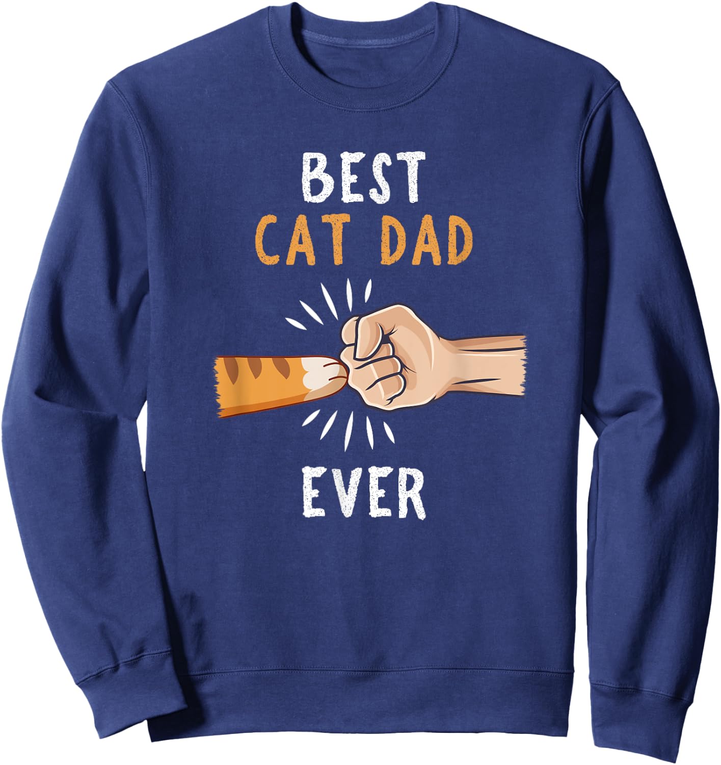 Best Cat Dad Ever Paw Fist Bump Sweatshirt - Sweatshirt | Navy