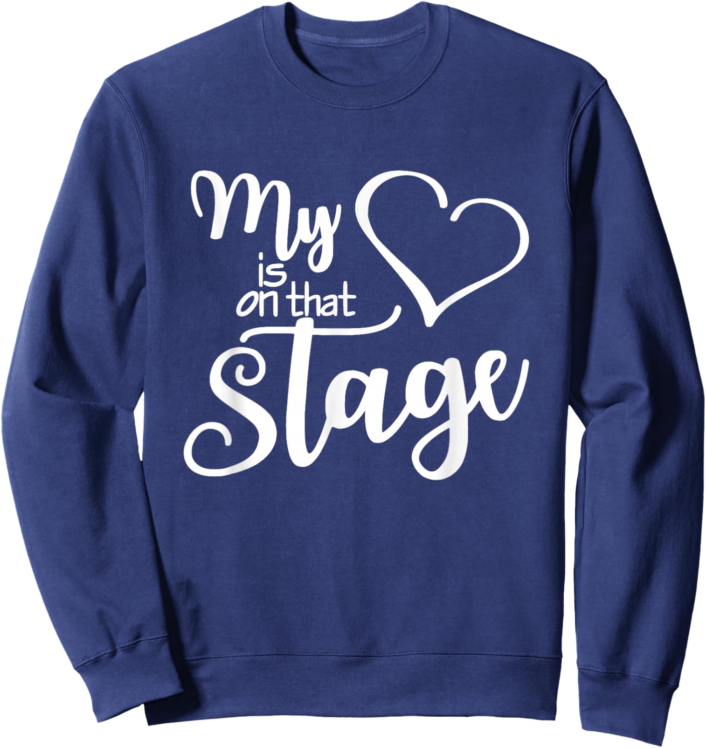Dance Mom My Heart is On That Stage Dance Recital Sweatshirt - Sweatshirt | Navy
