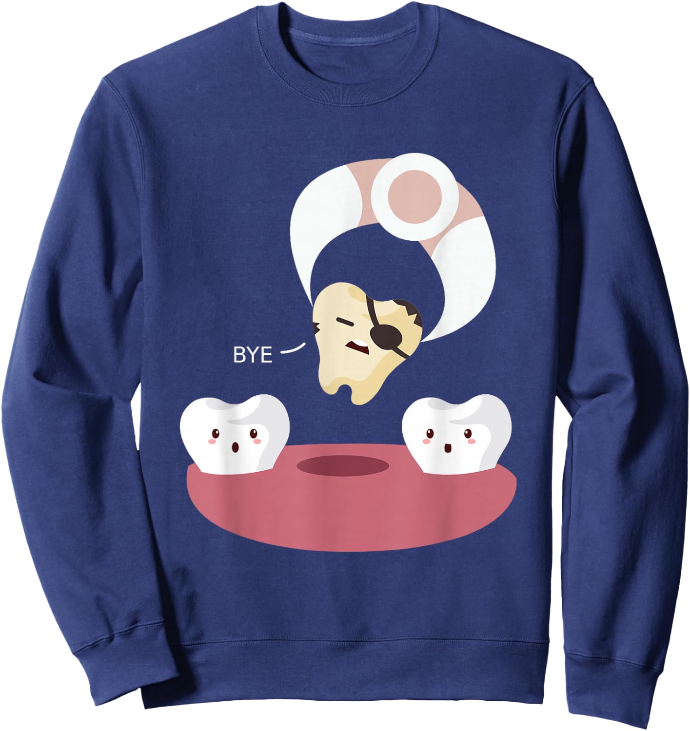 Dentistry Funny Pirate Teeth Tooth Extraction Humor Dentist Sweatshirt - Sweatshirt | Navy