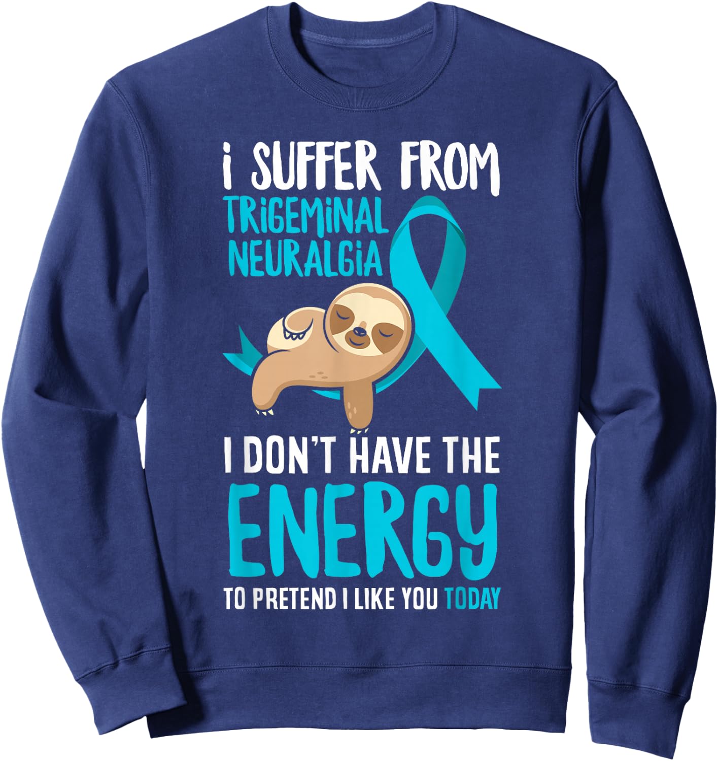 Trigeminal Neuralgia Awareness Apparel & Gifts Trigeminal Neuralgia Warrior - Black, Small Sweatshirt - Sweatshirt | Navy