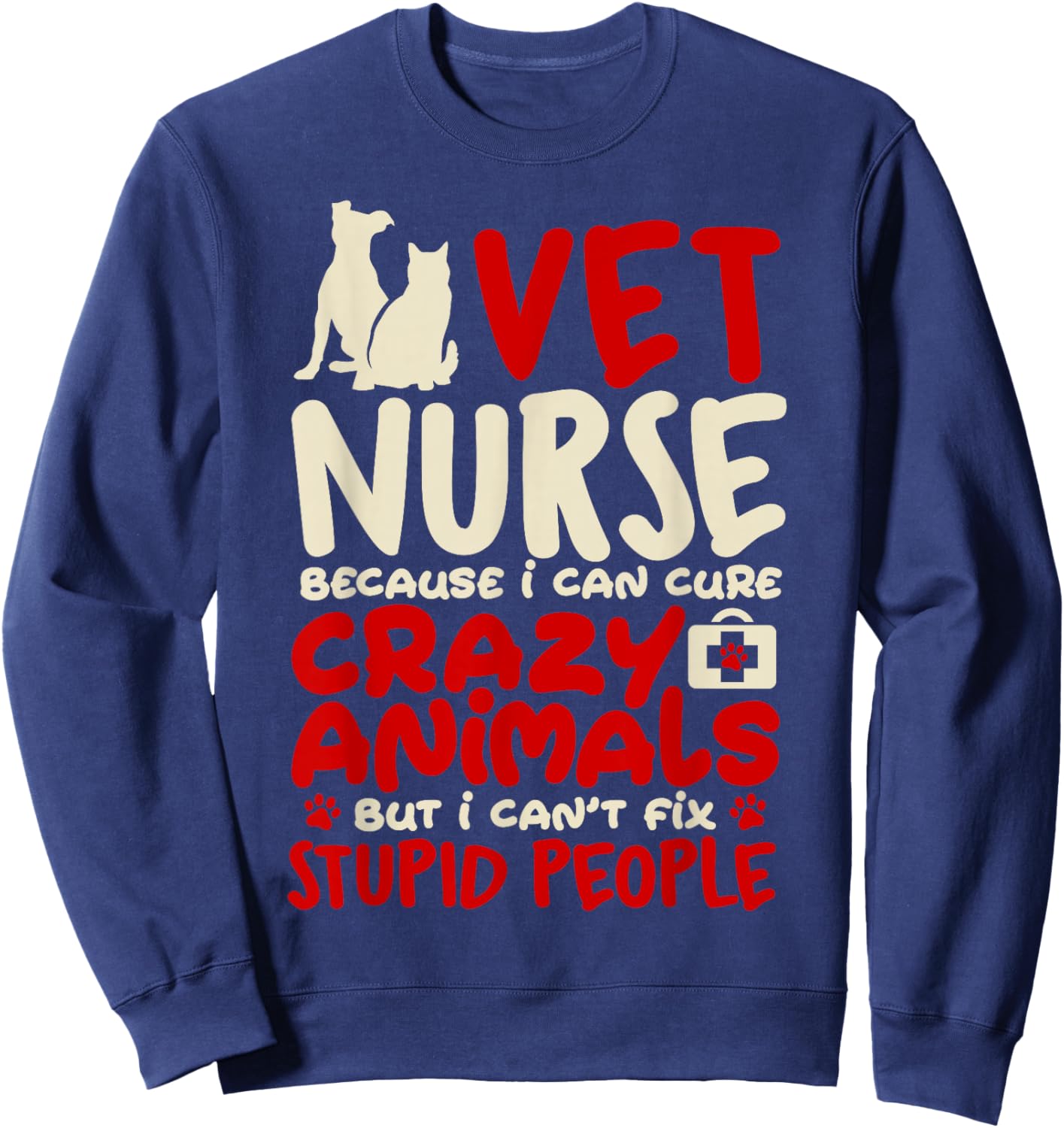 Vet Nurse Funny Nursing Careers Pet Animal Nurse veterinary Sweatshirt - Sweatshirt | Navy