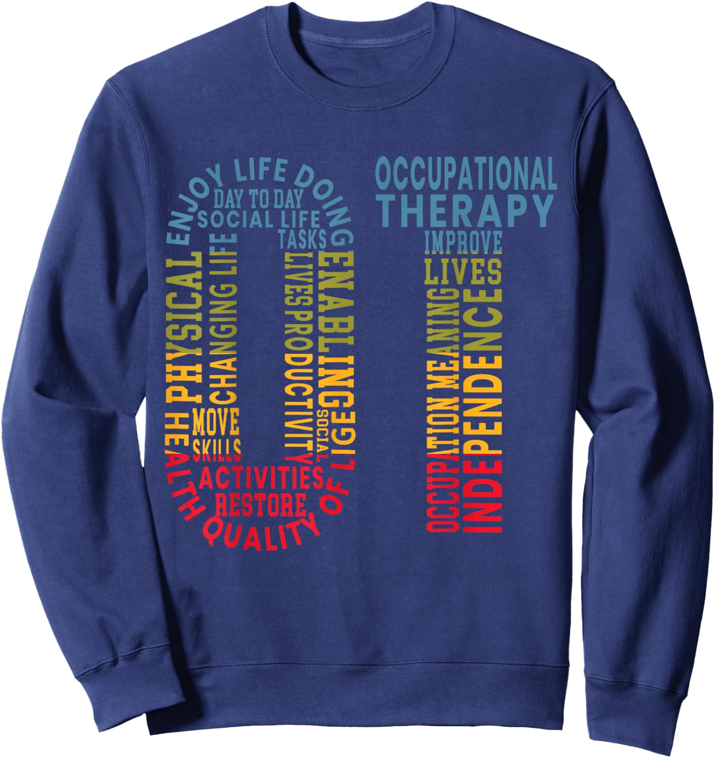 OT Occupational Therapy Therapist Medical Healthcare Sweatshirt - Sweatshirt | Navy