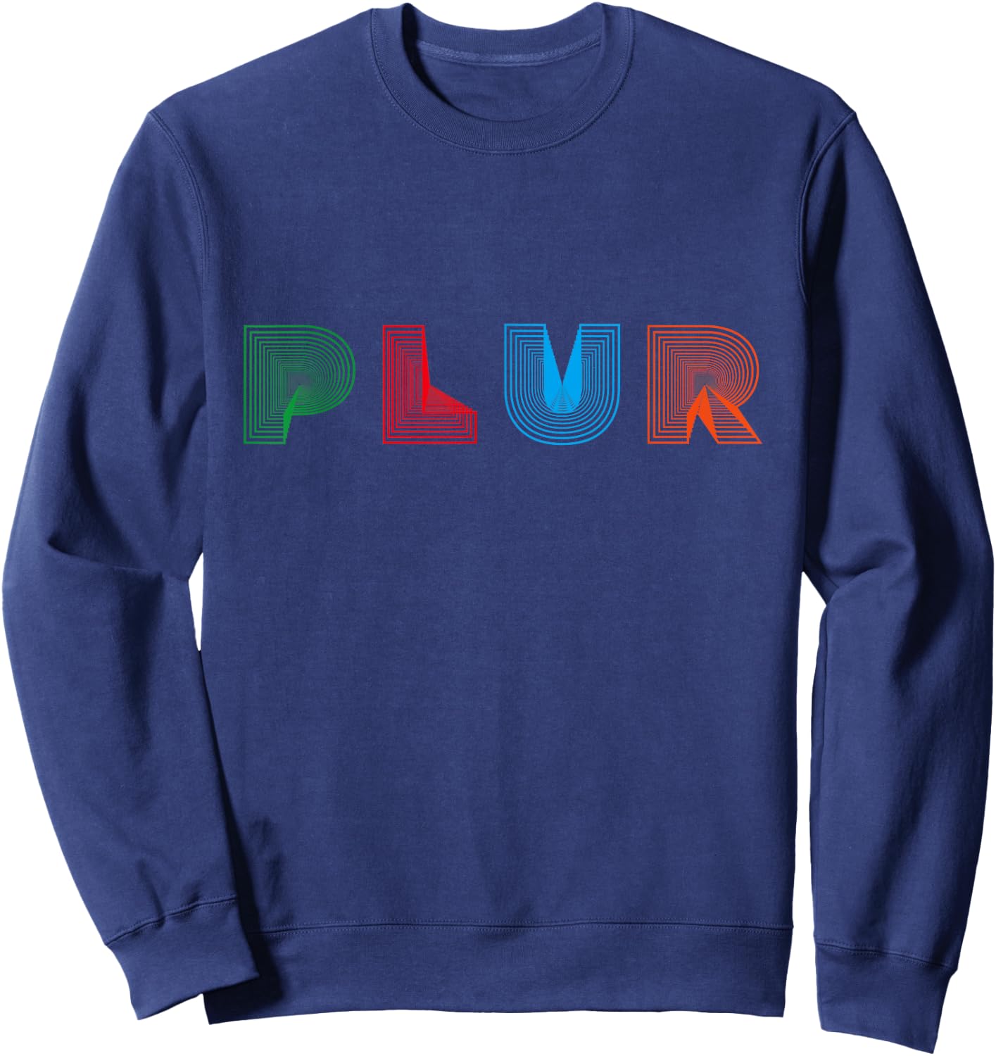 PLUR, Peace Love Unity Respect, EDM, Techno, House, Festival Sweatshirt - Sweatshirt | Navy