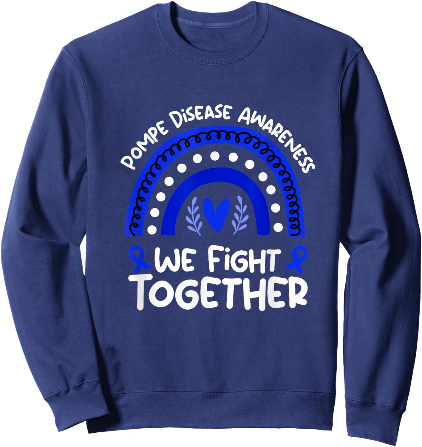 We Fight Together | Pompe Disease Awareness Sweatshirt - Sweatshirt | Navy
