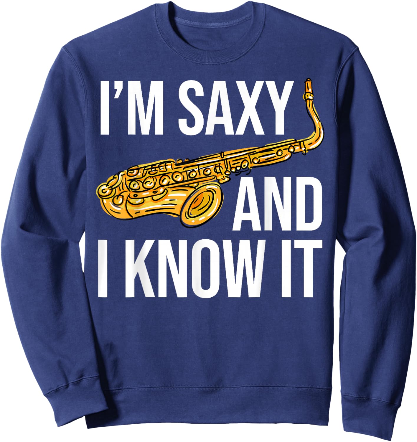 Saxophone Player Musicians Saxophone Player and Teacher Gift Sweatshirt - Sweatshirt | Navy