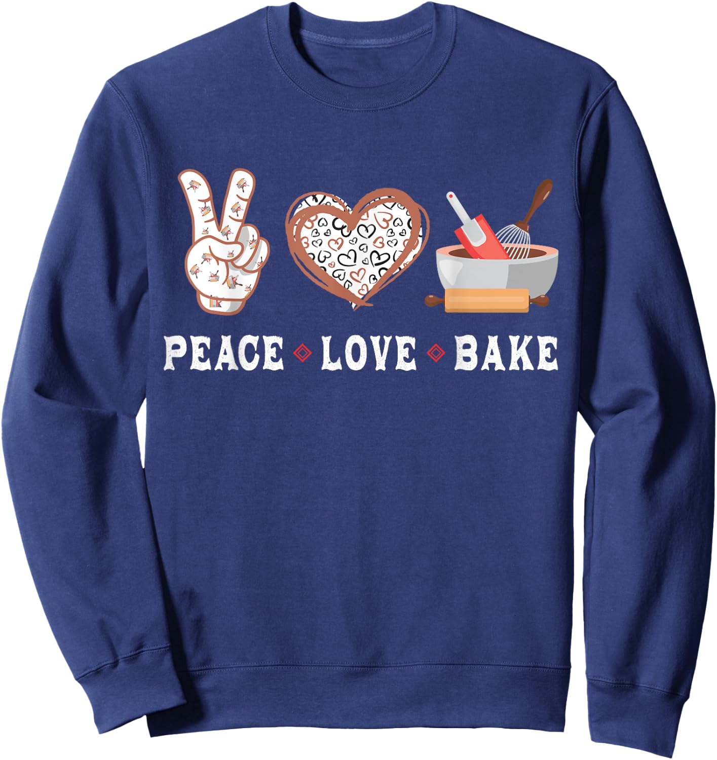 Peace Love bake baking cupcake baker gifts men women kids Sweatshirt - Sweatshirt | Navy