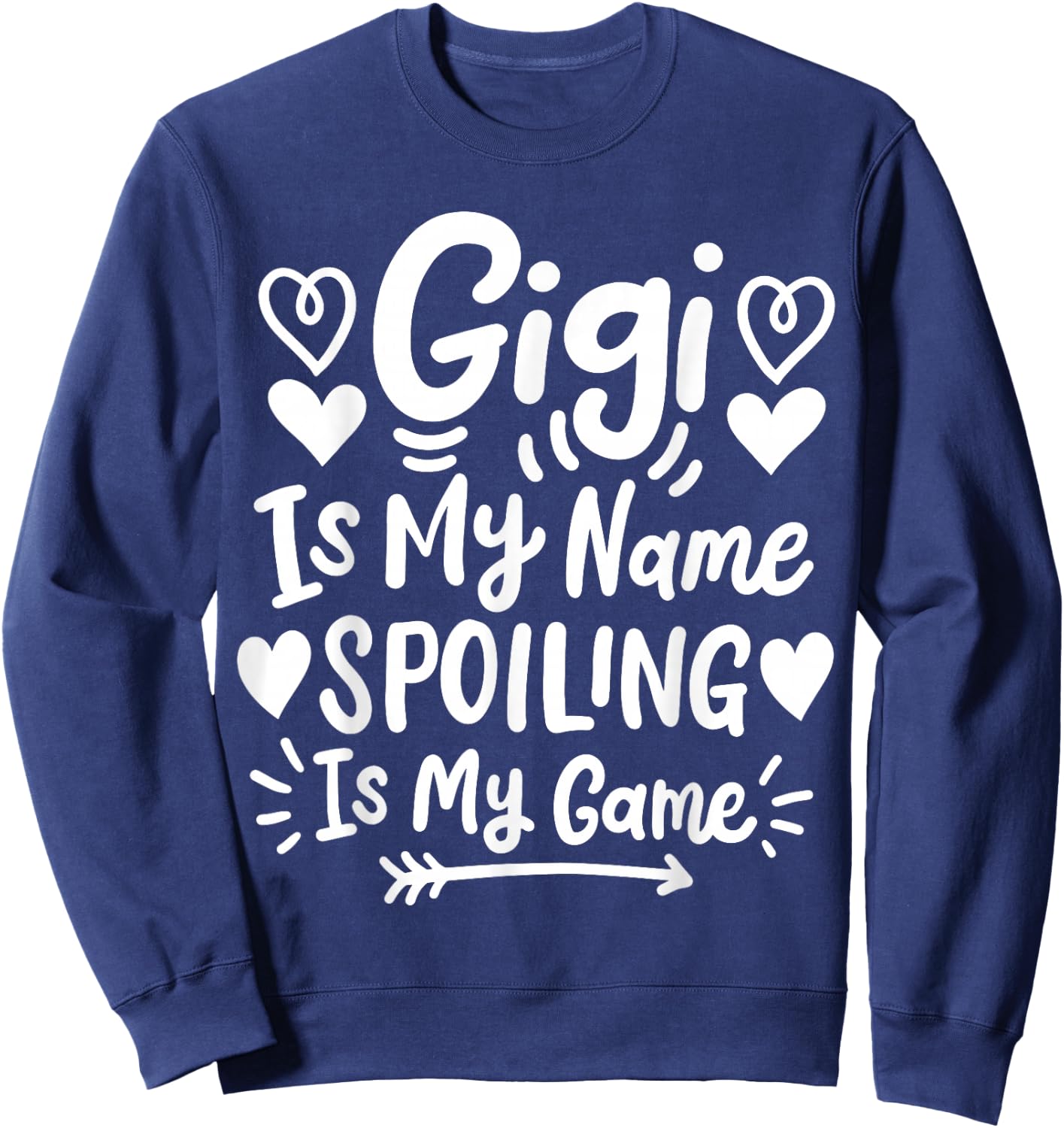Gigi Is My Name Spoiling Is My Game Sweatshirt - Sweatshirt | Navy
