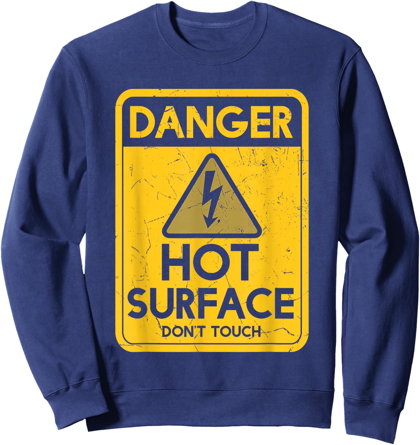 Funny Danger Hot Surface Don't Touch Humor Ceramicist Sweatshirt - Sweatshirt | Navy