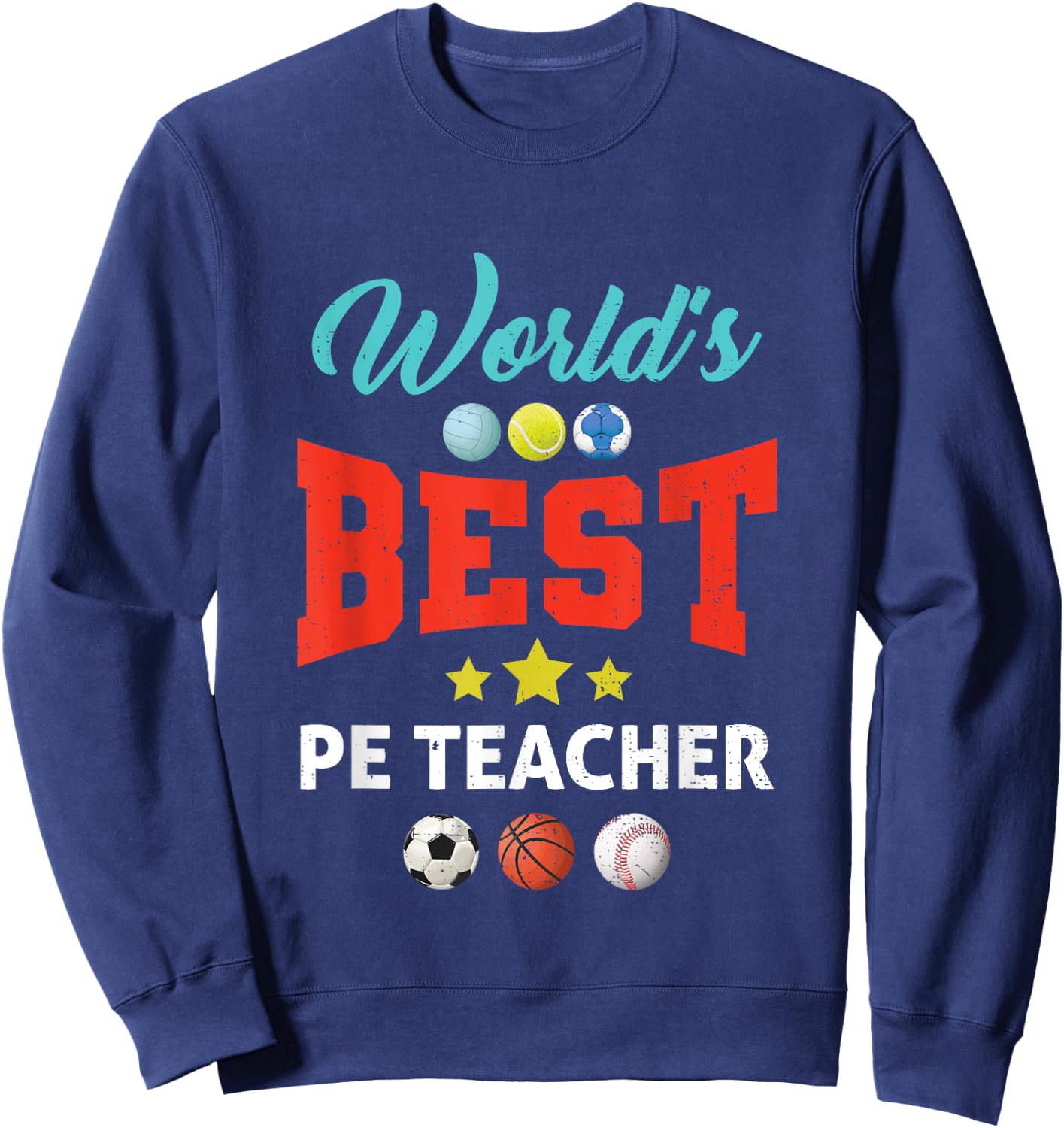World's Best PE Teacher P.E. Teacher School Fitness Class Men Women Girls Kids Sweatshirt - Sweatshirt | Navy