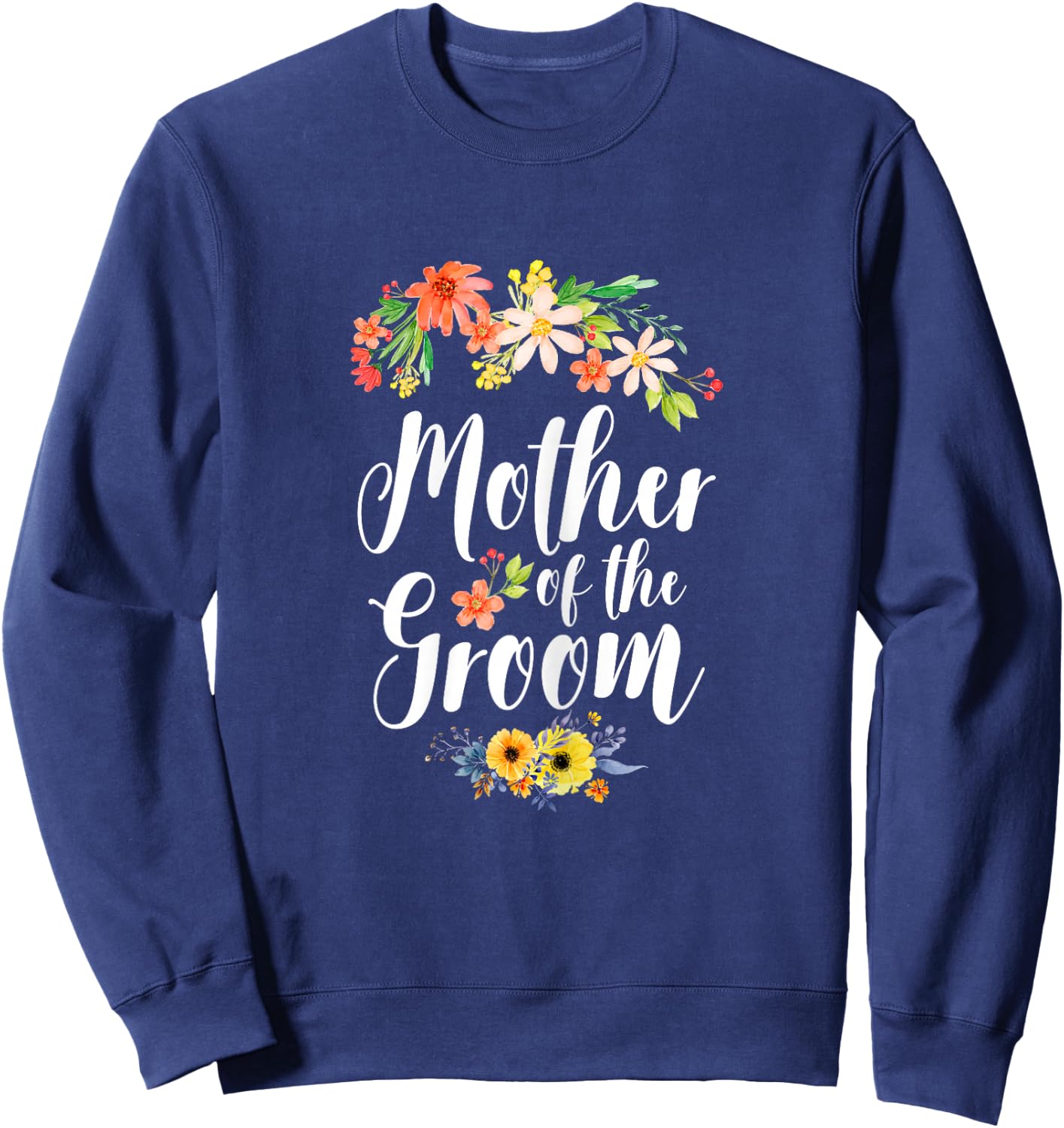 Mother of The Groom - Cute Wedding Marriage Groom Mom Sweatshirt - Sweatshirt | Navy