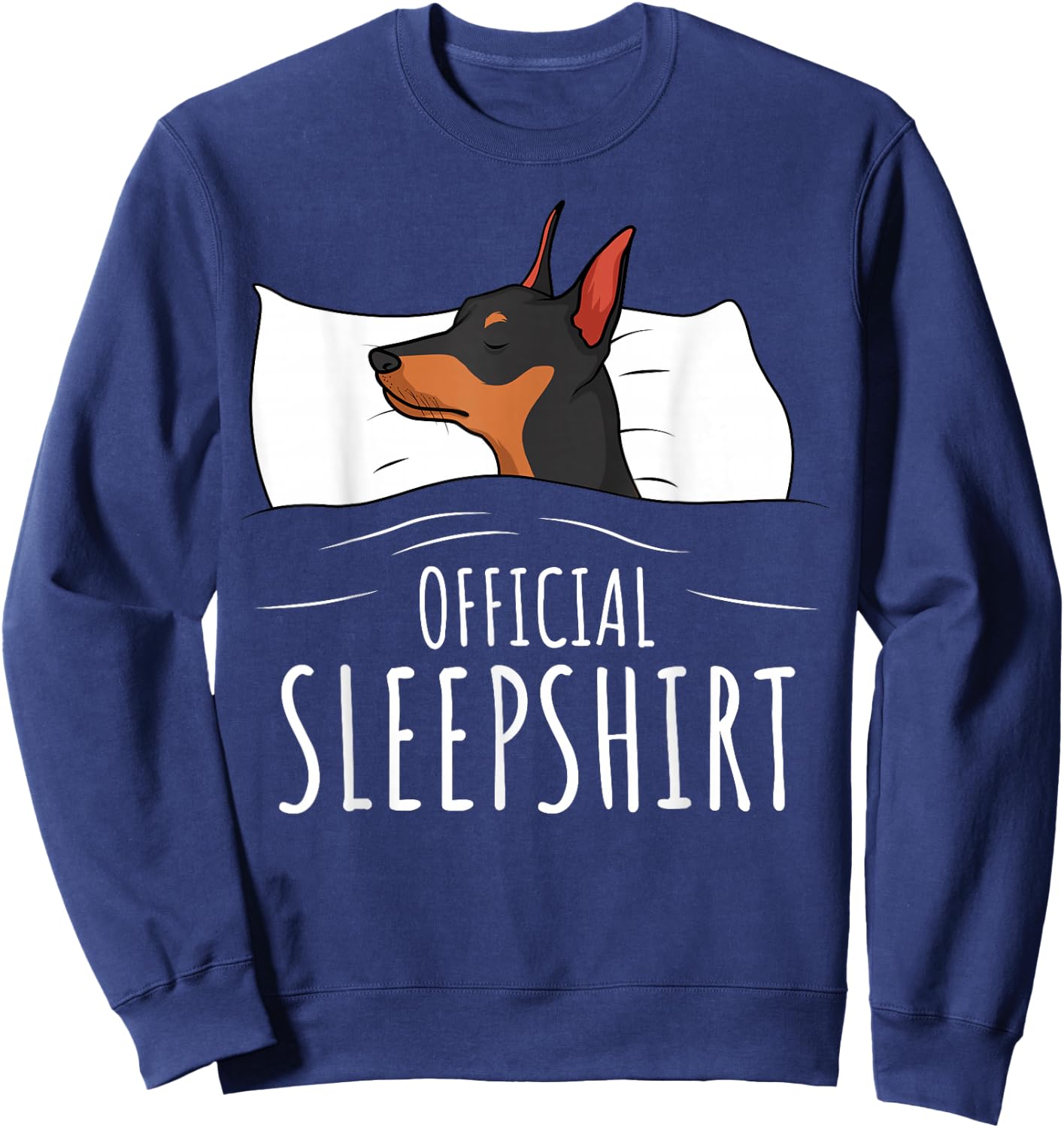 Miniature Pinscher Min Pin Dog Official Sleepshirt Sweatshirt - Sweatshirt | Navy
