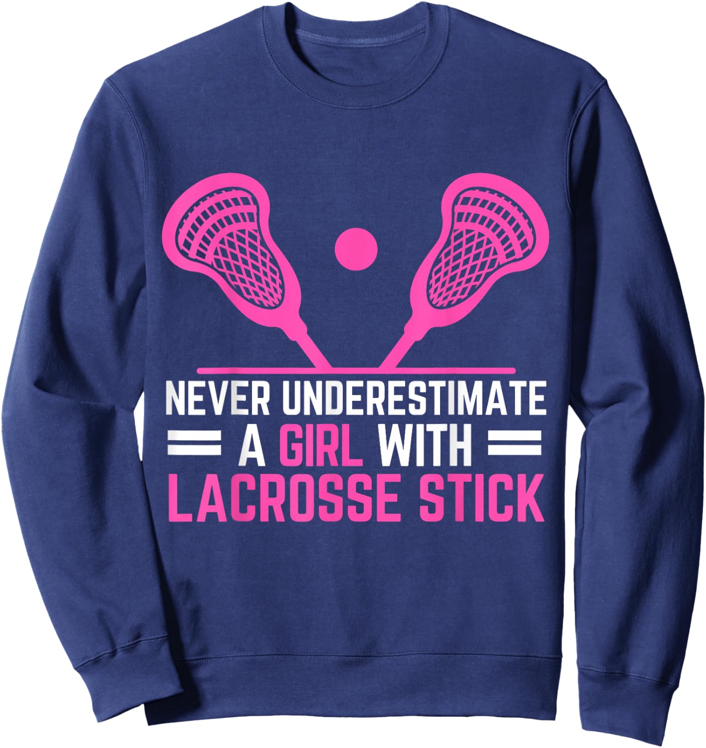 Funny Lacrosse Player A Girl With A Lacrosse Stick Sweatshirt - Sweatshirt | Navy
