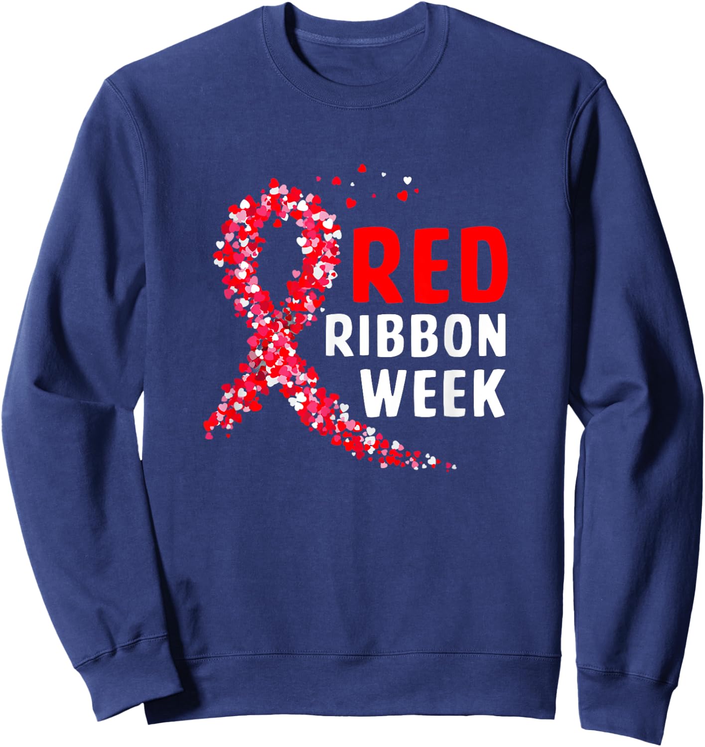 We Wear Red For Red Ribbon Week Awareness Sweatshirt - Sweatshirt | Navy