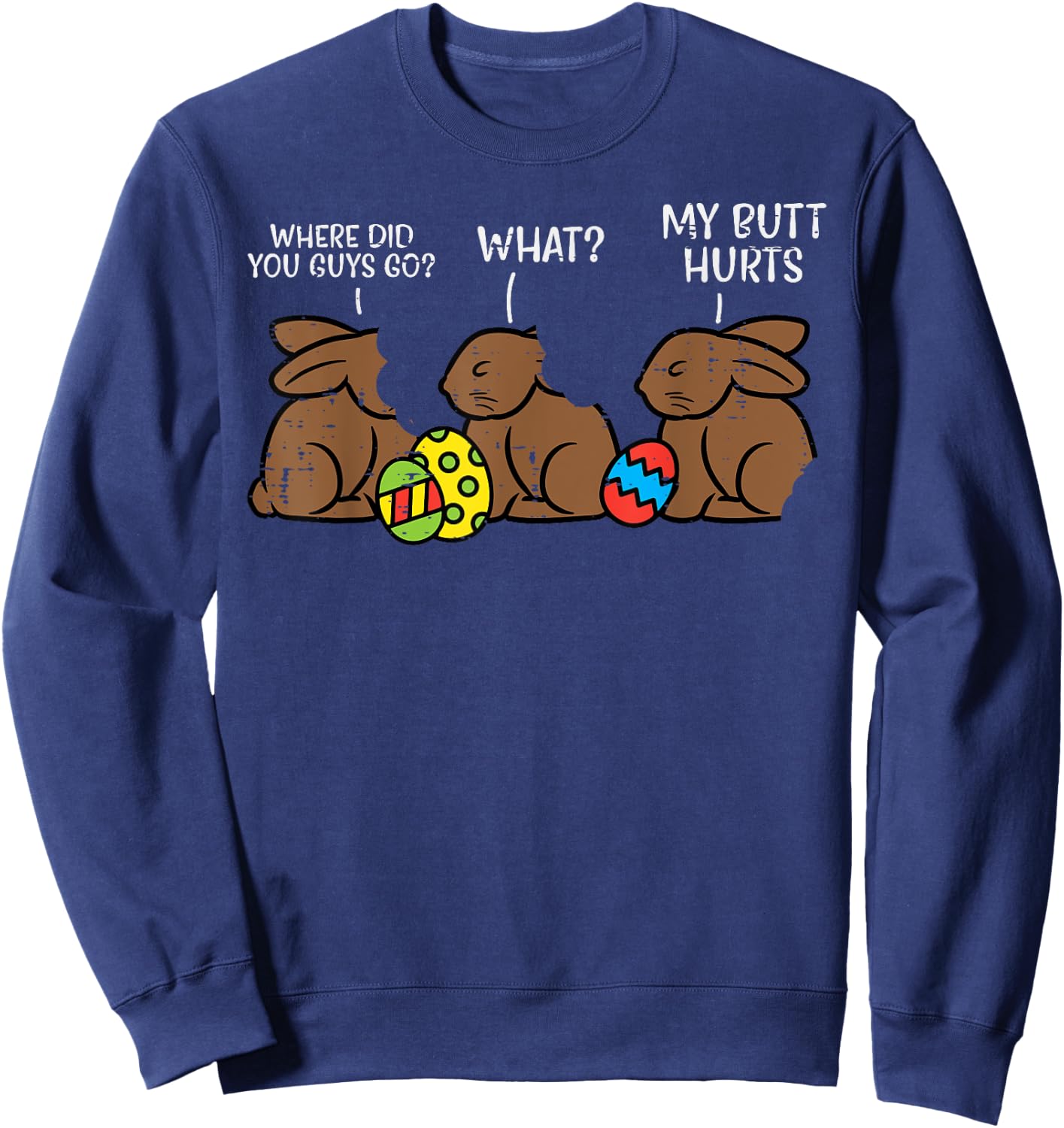 Where Did You Guys Go Chocolate Bunny Funny Easter Kids Sweatshirt - Sweatshirt | Navy