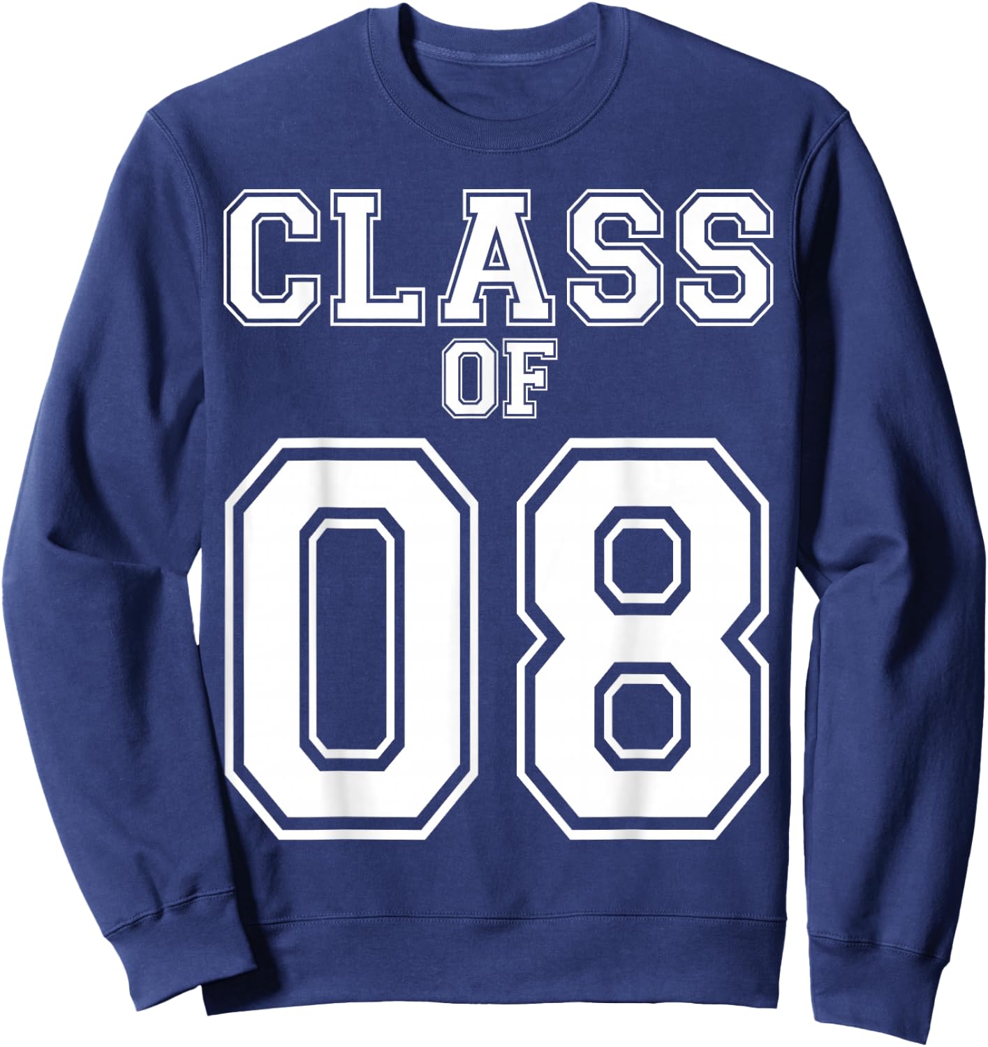 Class Of 2008 Custom Graduation Senior Personalized Grads Sweatshirt - Sweatshirt | Navy