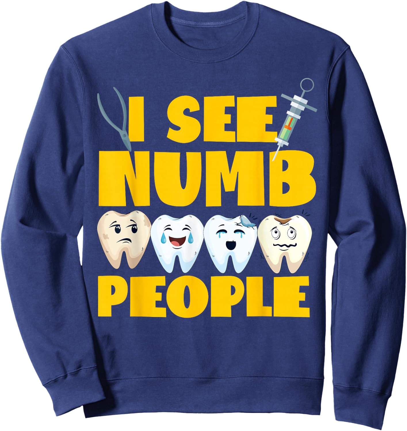 Dentist Dental Assistant Hygienist Tooth Sweatshirt - Sweatshirt | Navy
