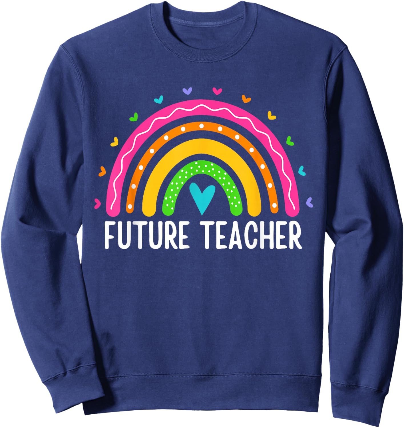 Future Teacher Kids Youth Girls Rainbow Pre-k Kindergarten Sweatshirt - Sweatshirt | Navy