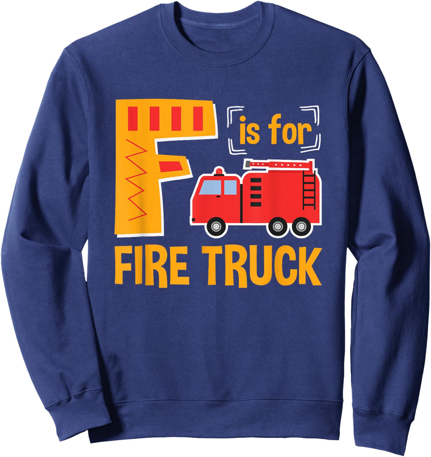 Alphabet Teacher Student F is for Fire Truck ABCs Teaching Sweatshirt - Sweatshirt | Navy