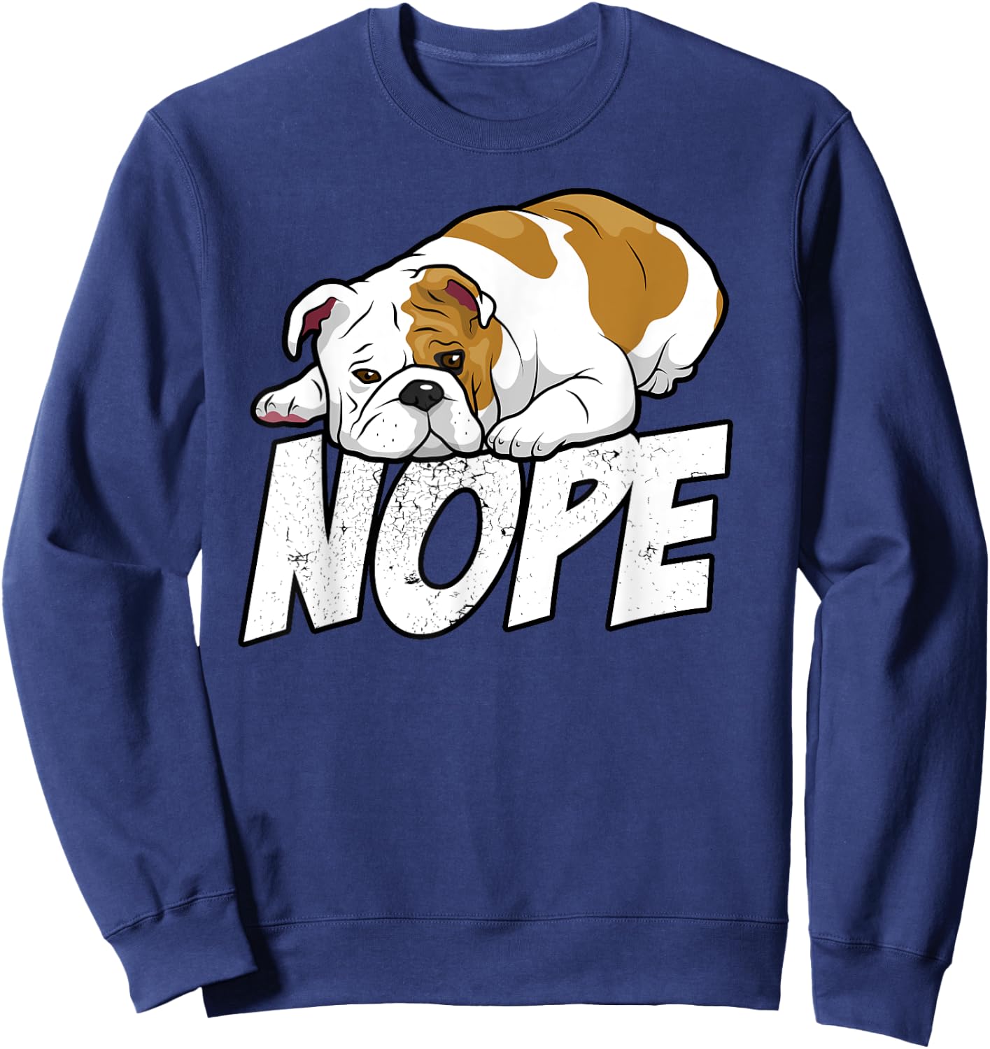Nope Lazy English Bulldog Dog Lover Gift Sweatshirt - Sweatshirt | Navy
